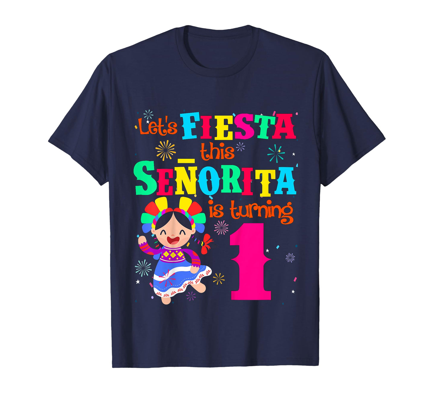 Let's Fiesta this Senorita is turning 1 Mexican Birthday T-Shirt