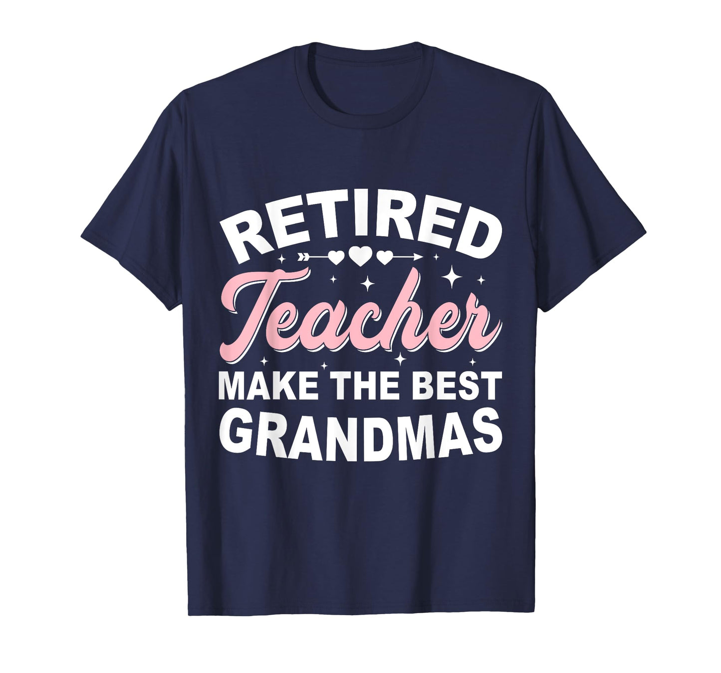 Retired Teacher Grandmas Make The Best Funny Retirement T-Shirt