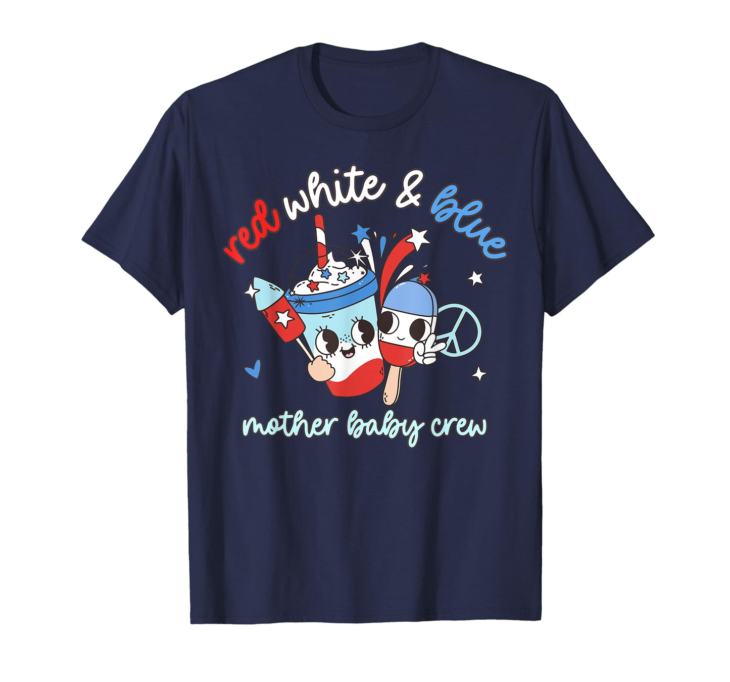Red White Blue Mother Baby Nurse Crew 4th Of July Postpartum T-Shirt