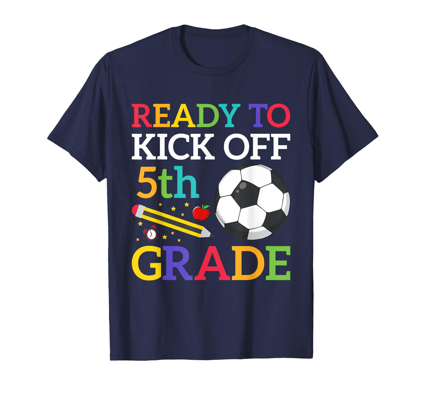 Ready To Kick Off 5th Grade Soccer Back To School Boys T-Shirt