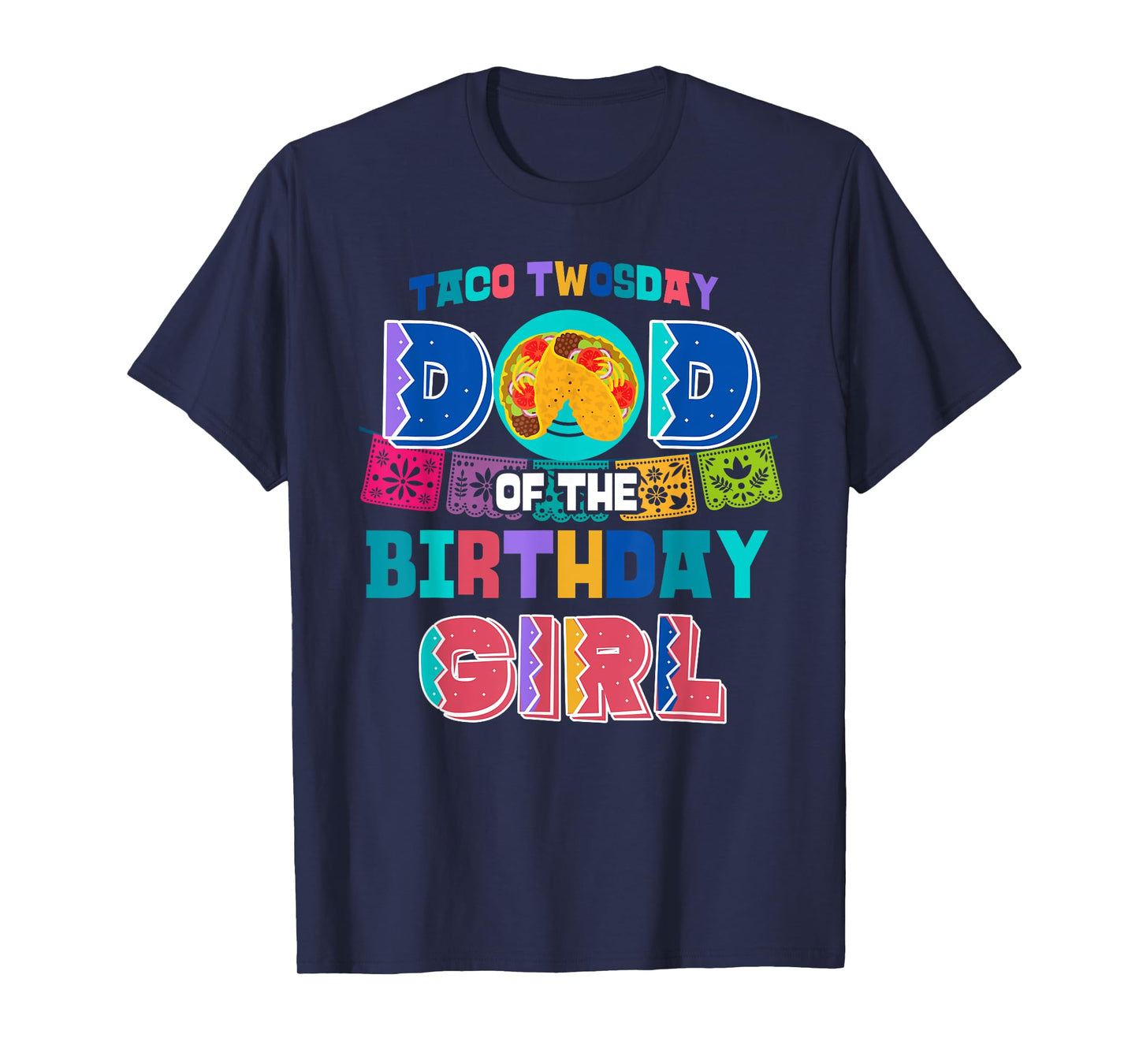 Dad of the Birthday Girl | Taco Twosday T-Shirt