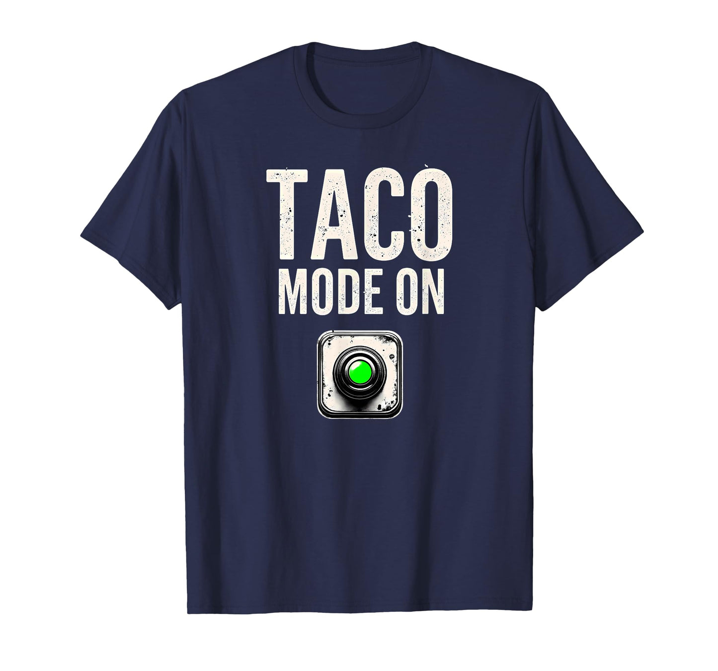 Mexican Fiesta Taco Mode On T-Shirt