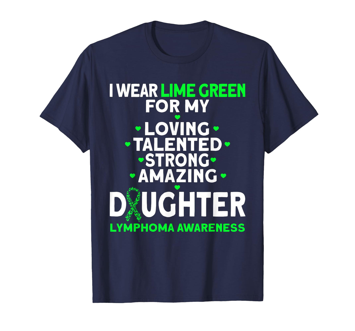 I Wear Lime Green For My Daughter Lymphoma Awareness T-Shirt