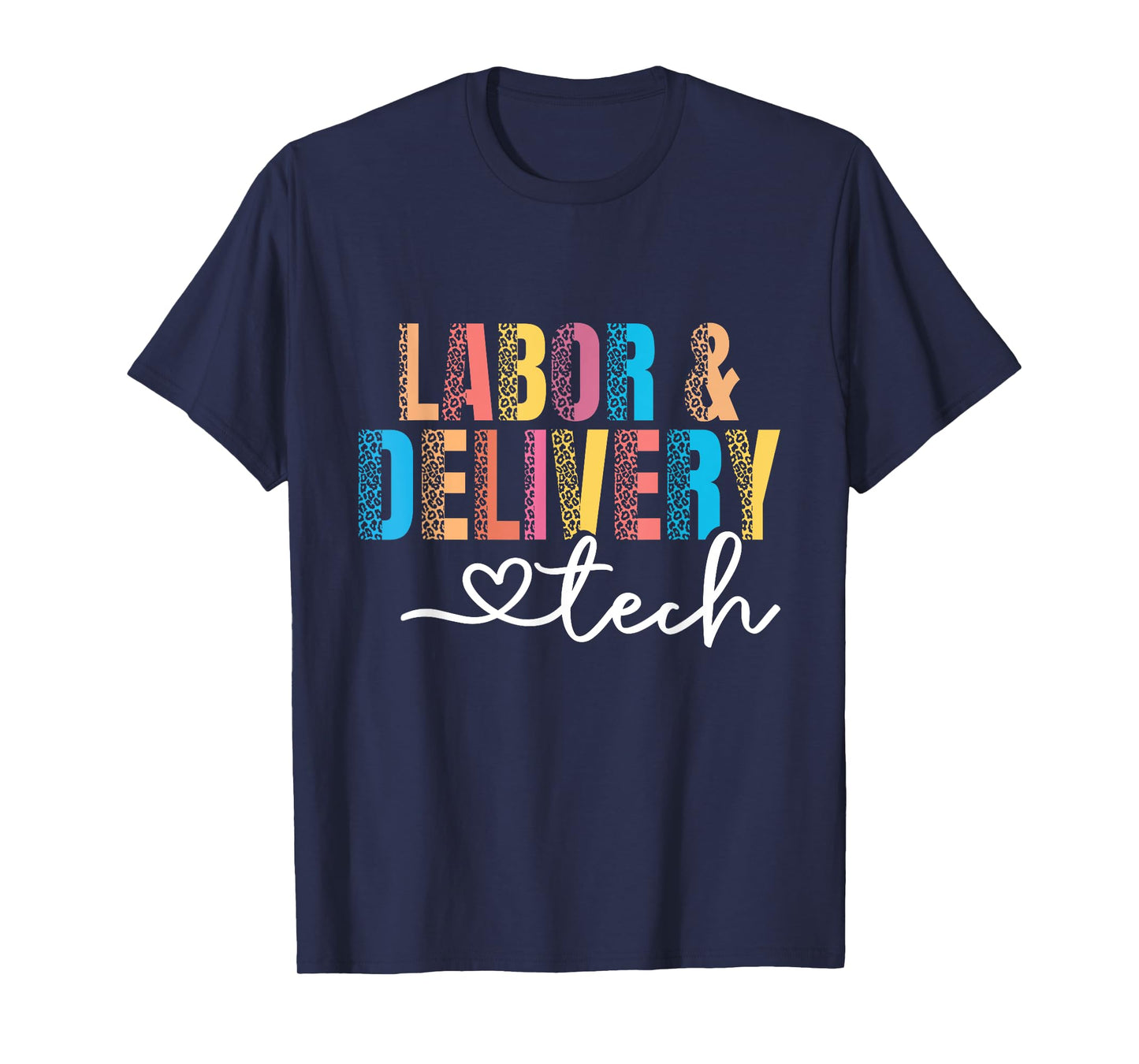 L&d Technician Surgical Tech Labor & Delivery Technician T-Shirt