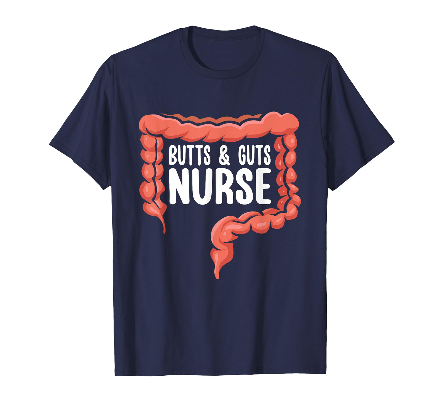 Gastroenterology Butts & Guts Nurse Endoscopy Colonoscopy T-Shirt
