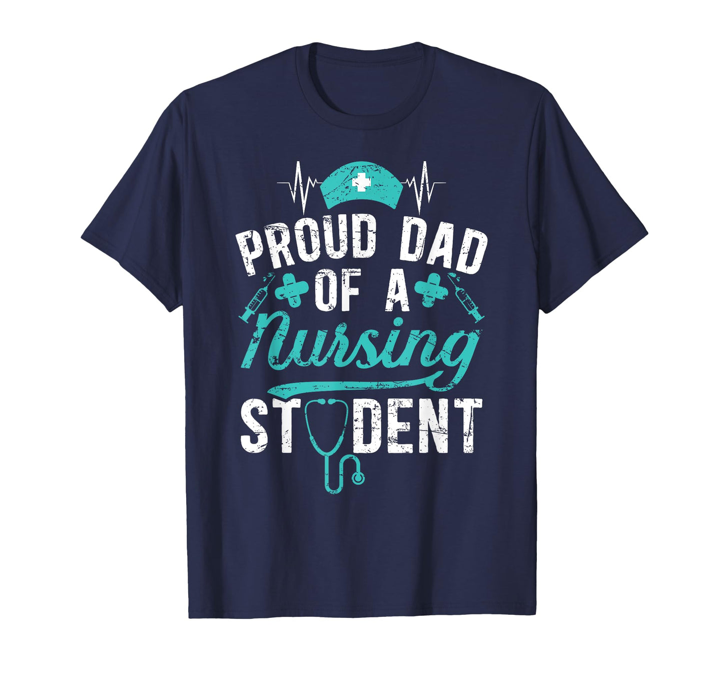 Proud Dad Of A Nursing Student Dad Future Nurse Dad T-Shirt