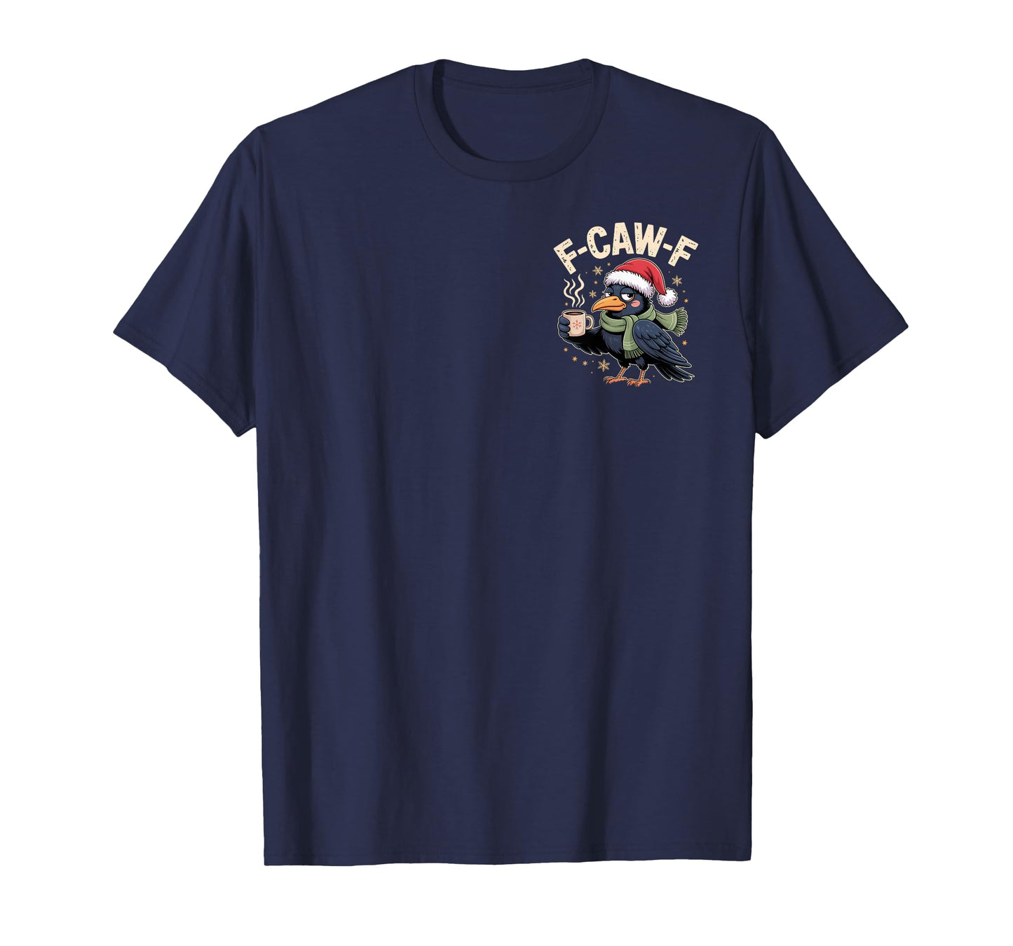 F-CAW-F Coffee Lovers Grouchy Rave Bird Winter Humor T-Shirt