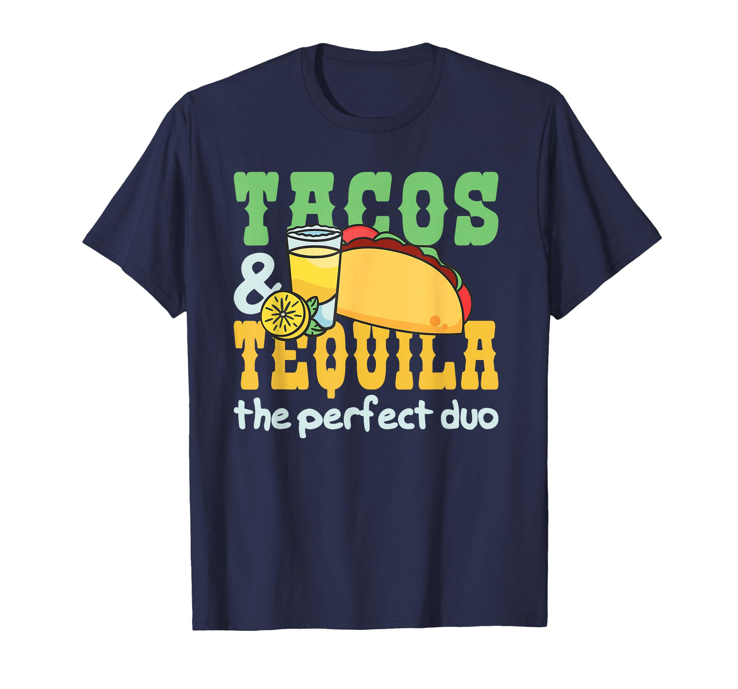 Tacos and Tequila The Perfect Duo T-Shirt