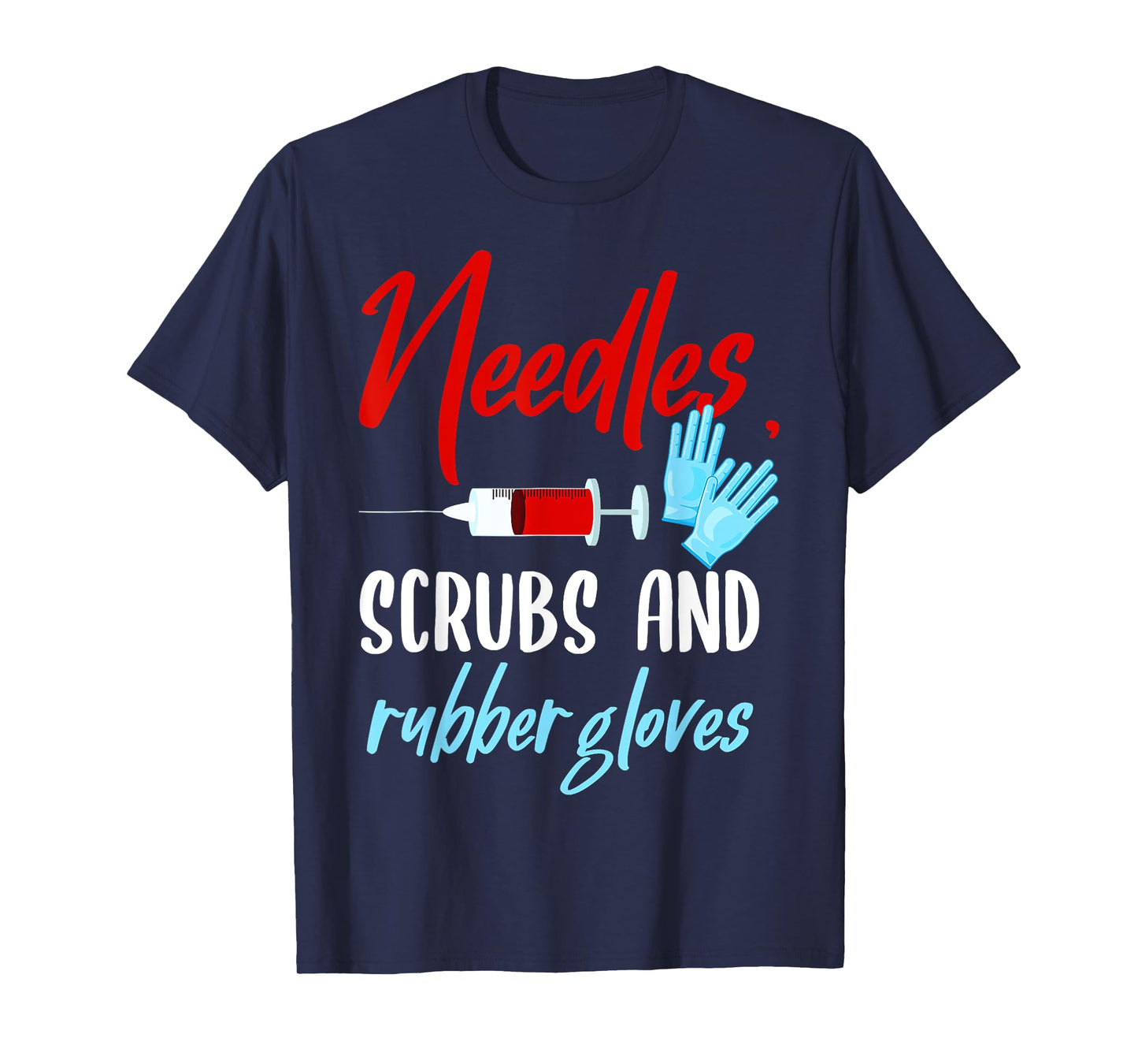 Phlebotomist Needles Scrubs Gloves Phlebotomy Tech Nurse T-Shirt