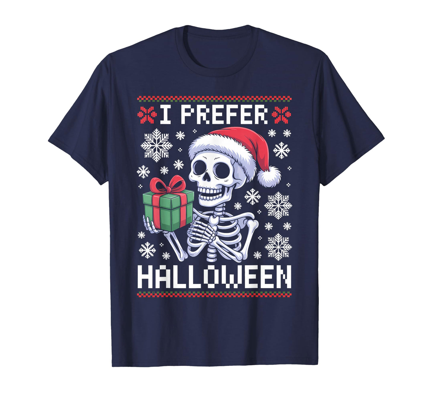 Funny Christmas 2025 Skeleton I Prefer Halloween Ugly Xmas T-Shirt