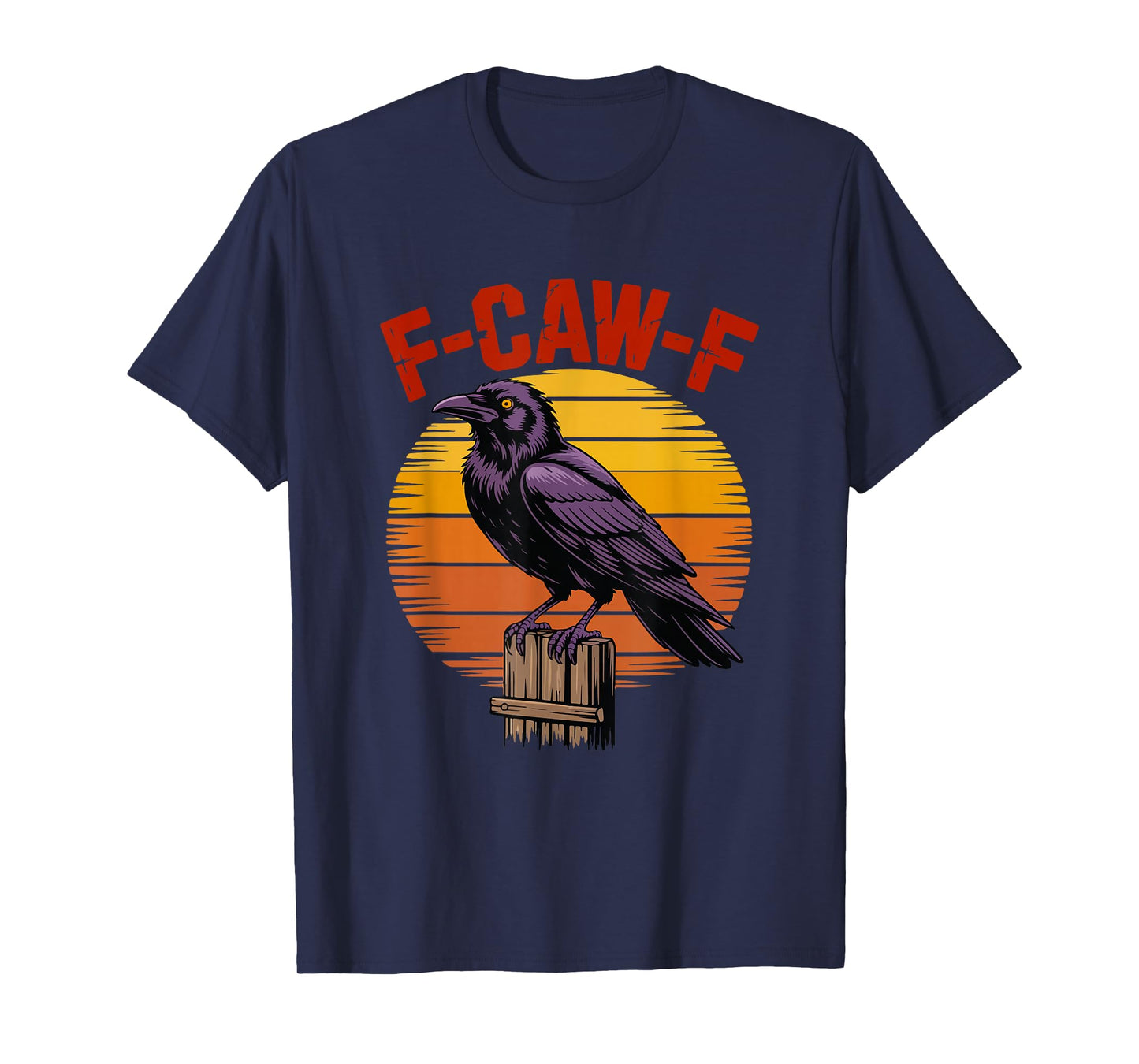 Black Crow, F-Caw-F Funny Black Bird T-Shirt
