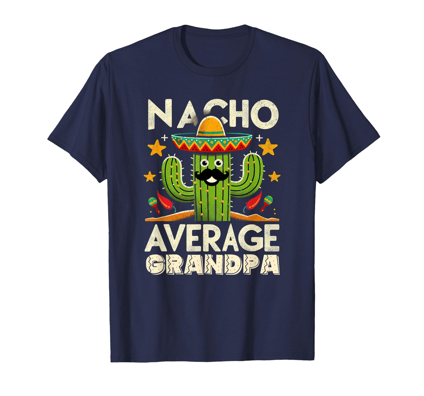 Cinco De Mayo Family Matching Shirts Nacho Average Grandpa T-Shirt