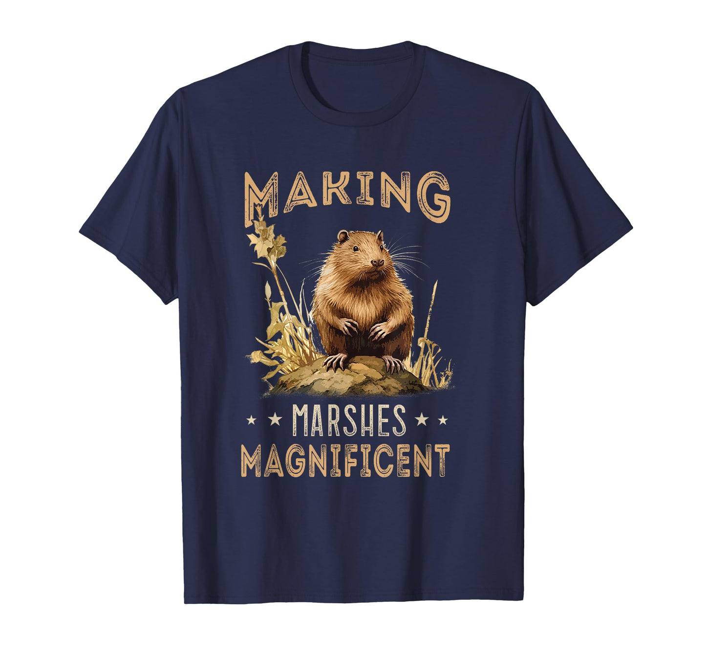 Muskrat Making Marshes Magnificient Animal Muskrat Lover T-Shirt