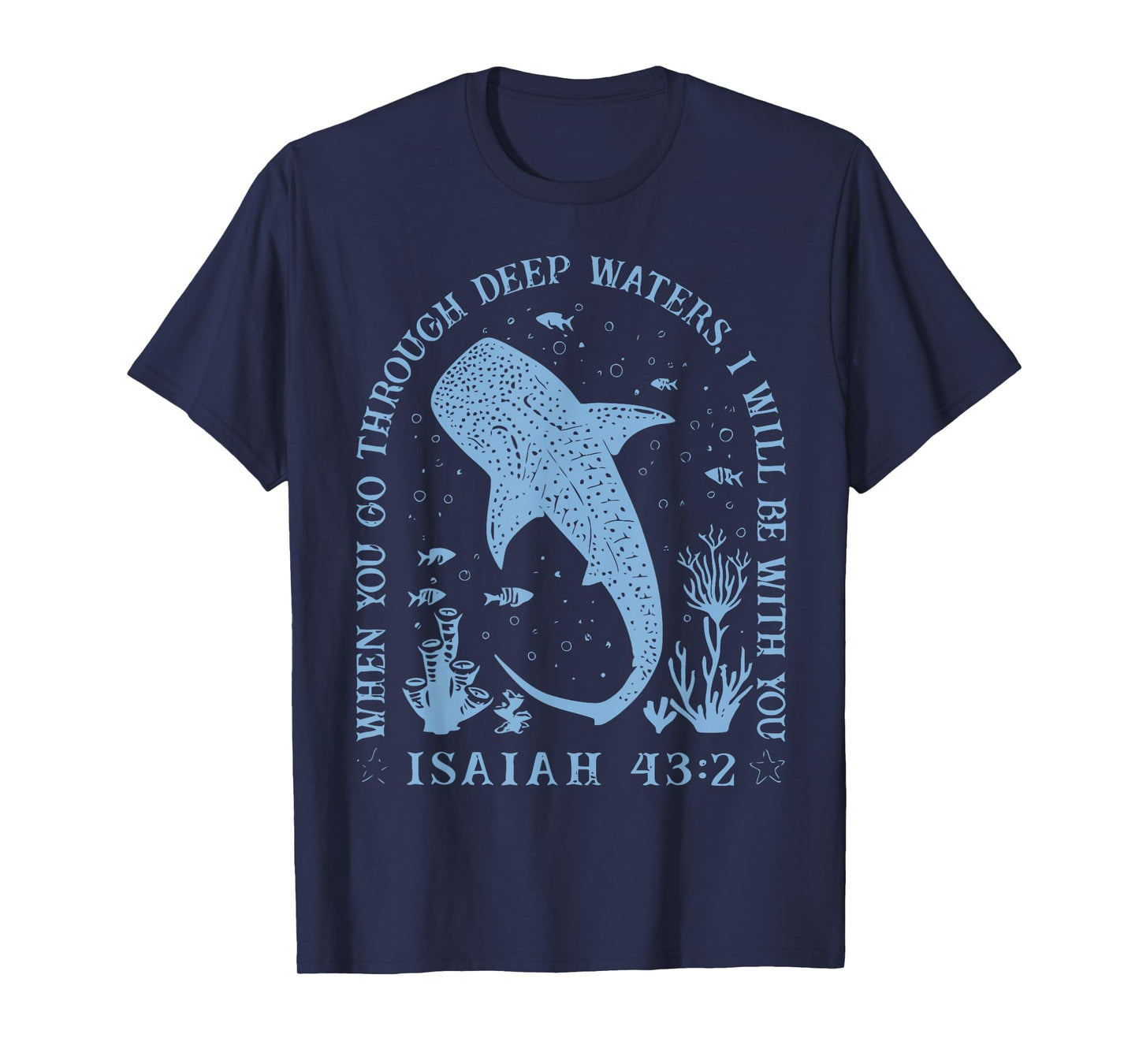 Isaiah 43:2 Beach Whale Shark Christian Jesus Ready to Press T-Shirt