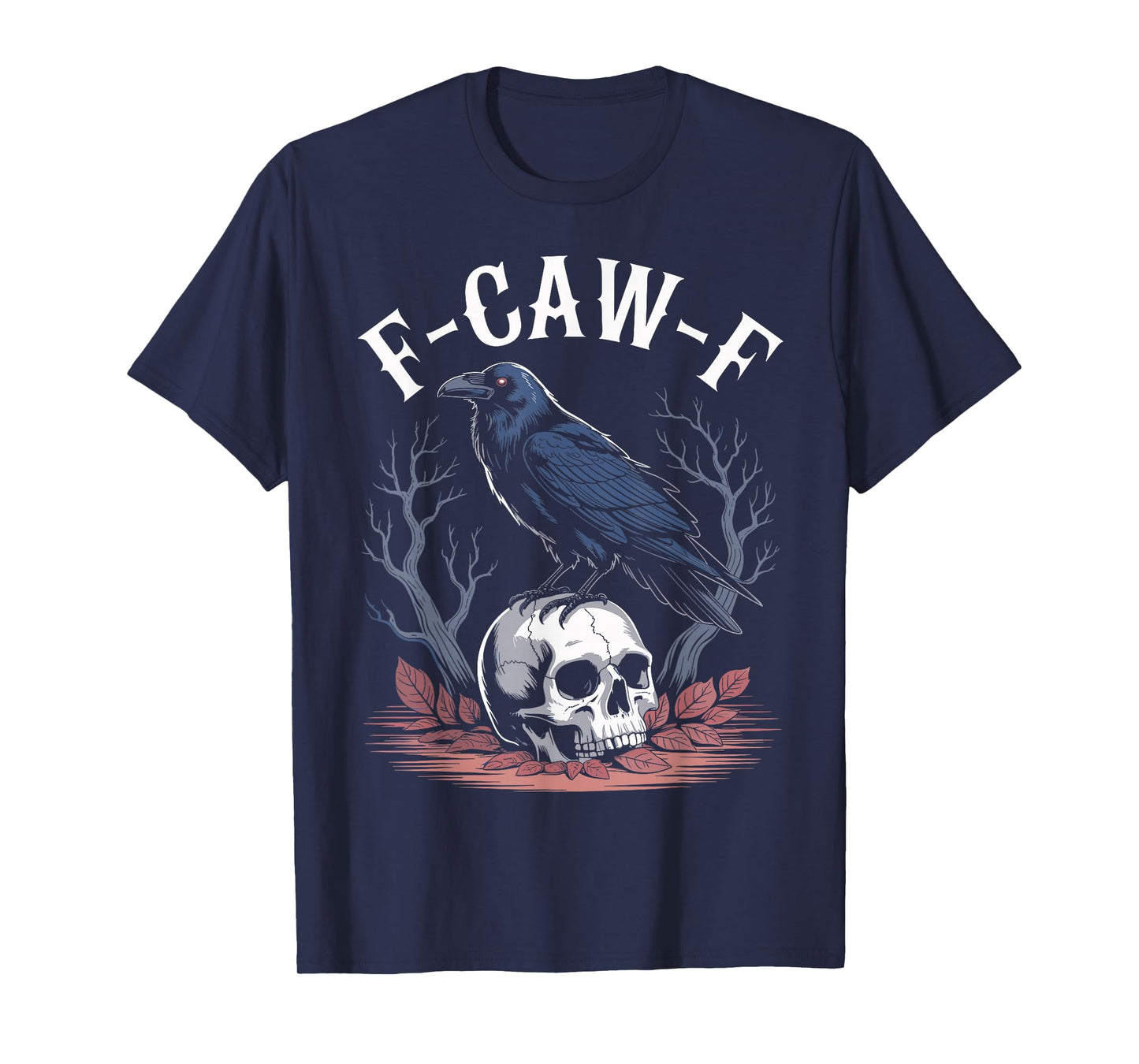 F-Caw-F Funny Raven Skull Gothic Halloween Meme T-Shirt
