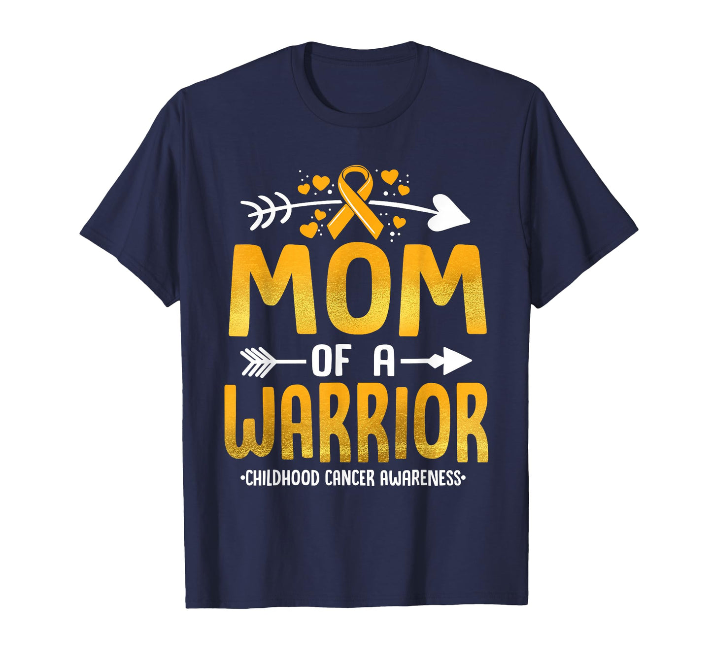 Mom Of A Warrior Childhood Cancer Awareness Gold Ribbon T-Shirt