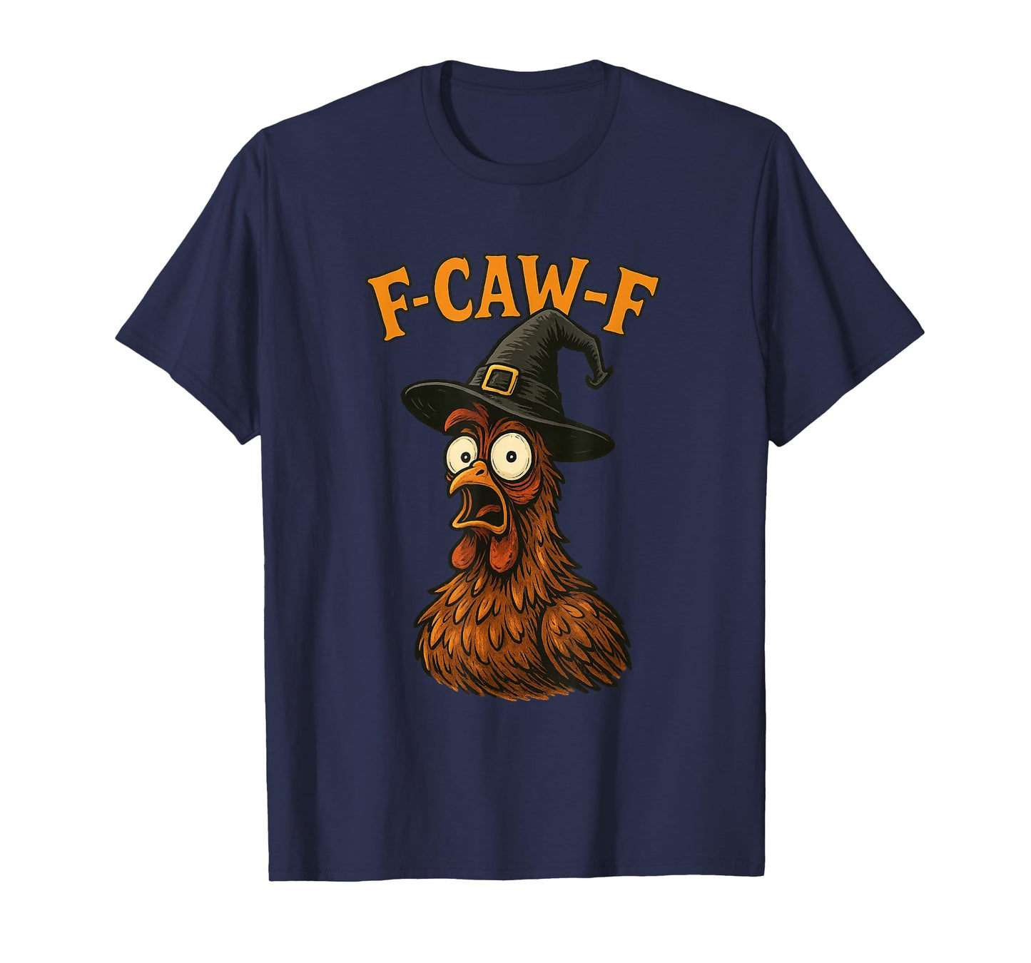Funny Chicken F-CAW-F Halloween Tee T-Shirt