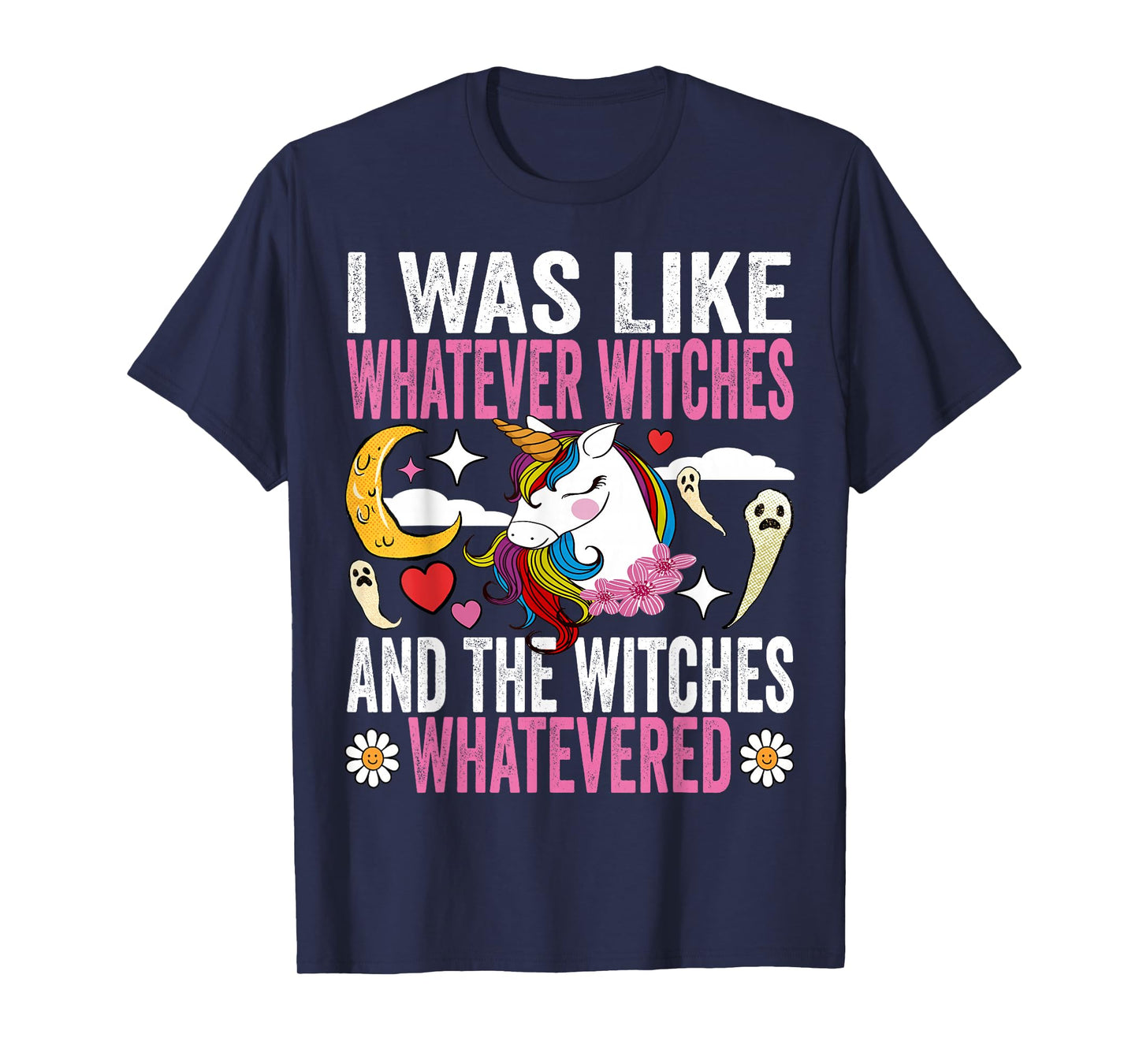 I was Like Whatever Witches Funny Halloween Unicorn Costume T-Shirt