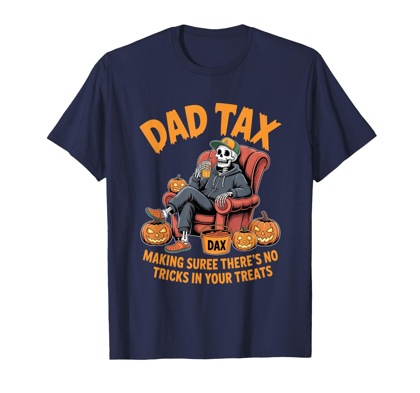 Dad Tax Skeleton Funny Halloween Treats Design T-Shirt