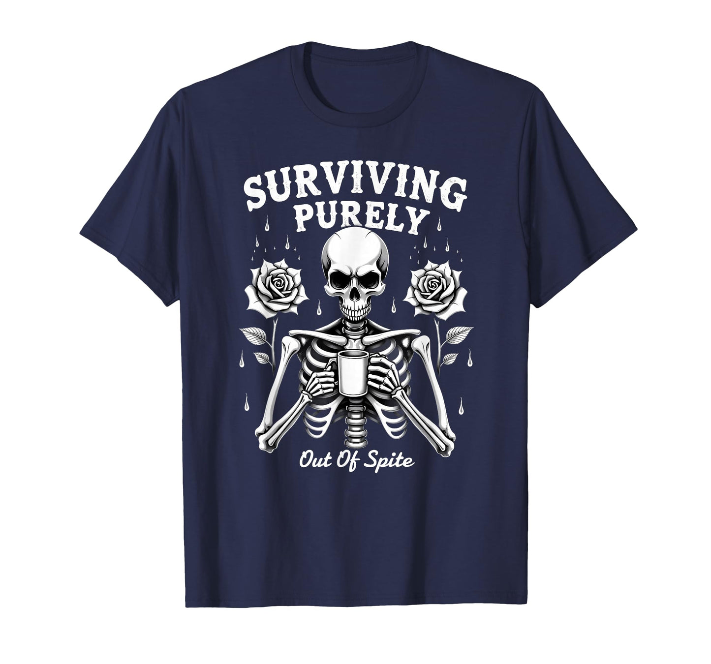 Humor Coworker Skeleton Coffee Surviving Purely Out of Spite T-Shirt