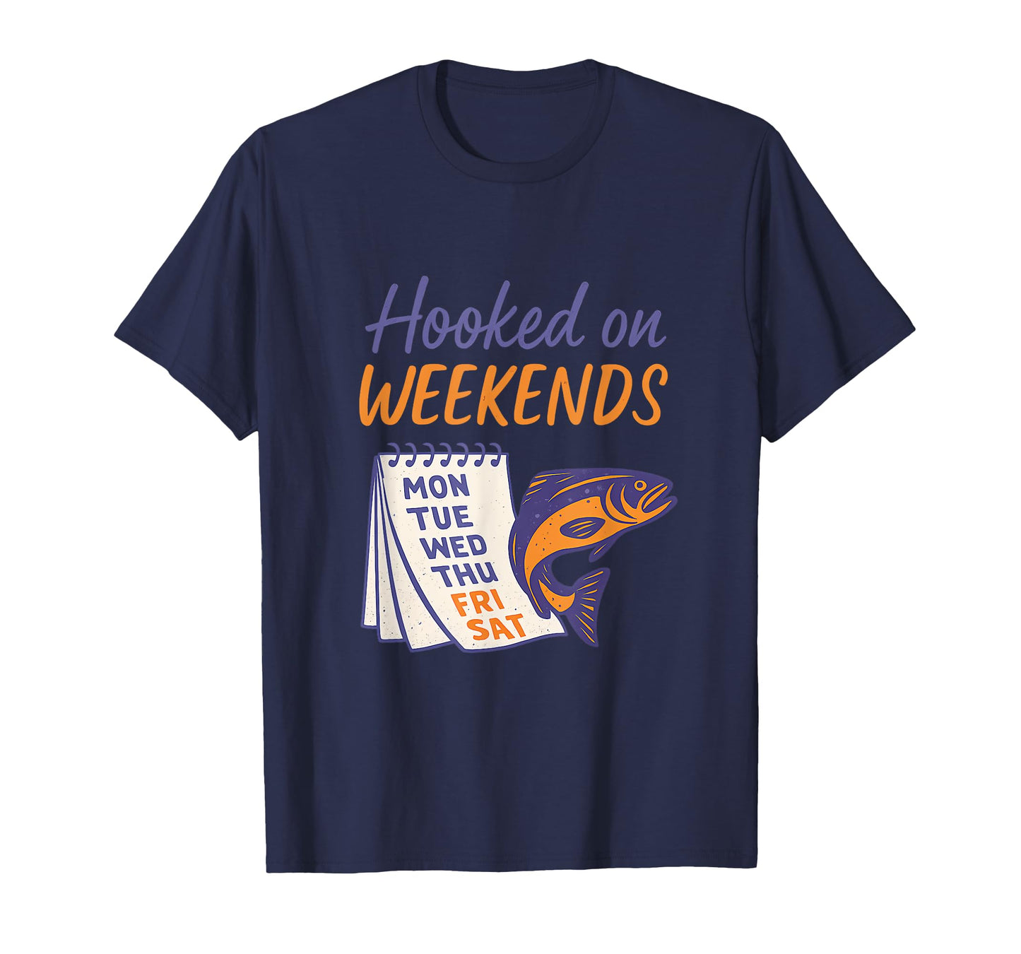 Hooked on Weekends Fishing Hunting Outdoor Humor T-Shirt