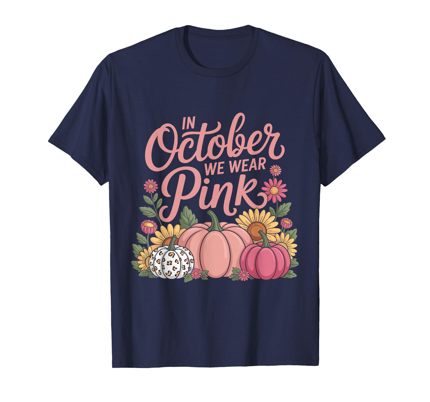 in October We Wear Pink Floral Pumpkin Fall Breast Cancer T-Shirt