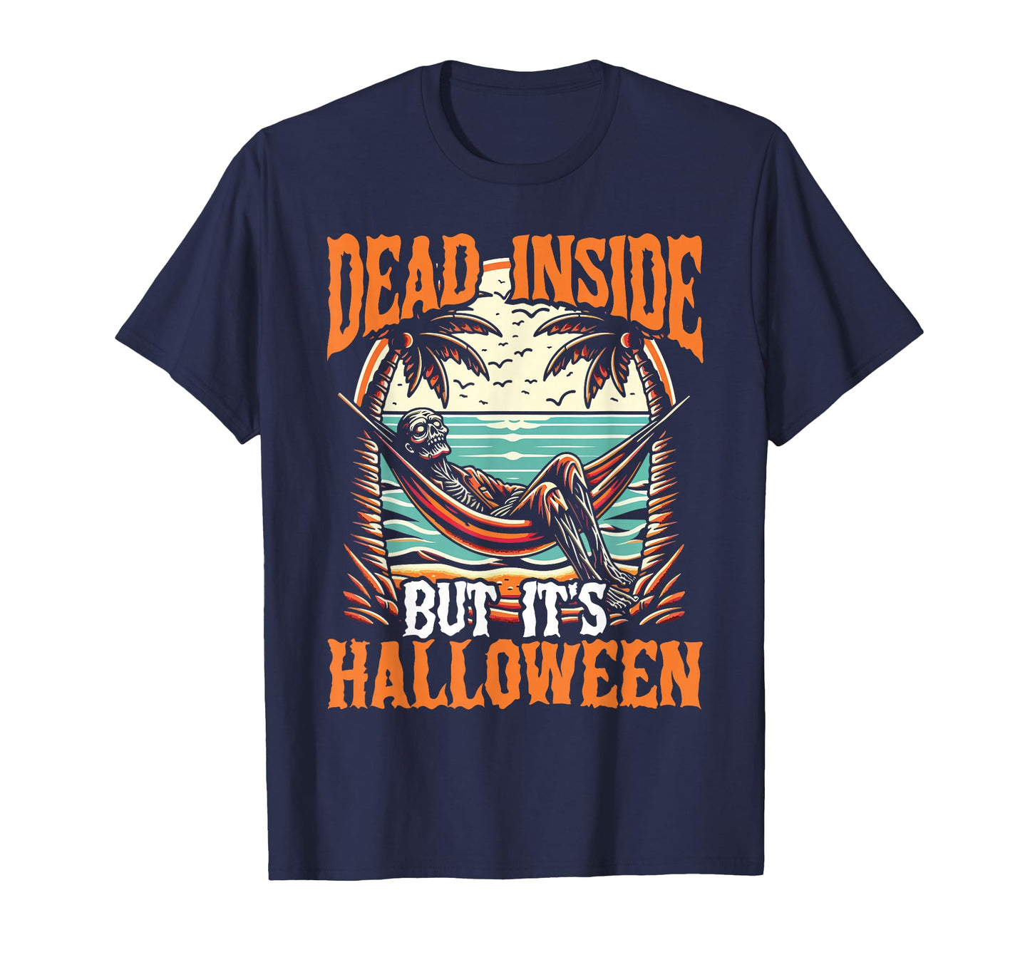 Dead Inside But It’s Halloween Tropical Skeleton Beach T-Shirt