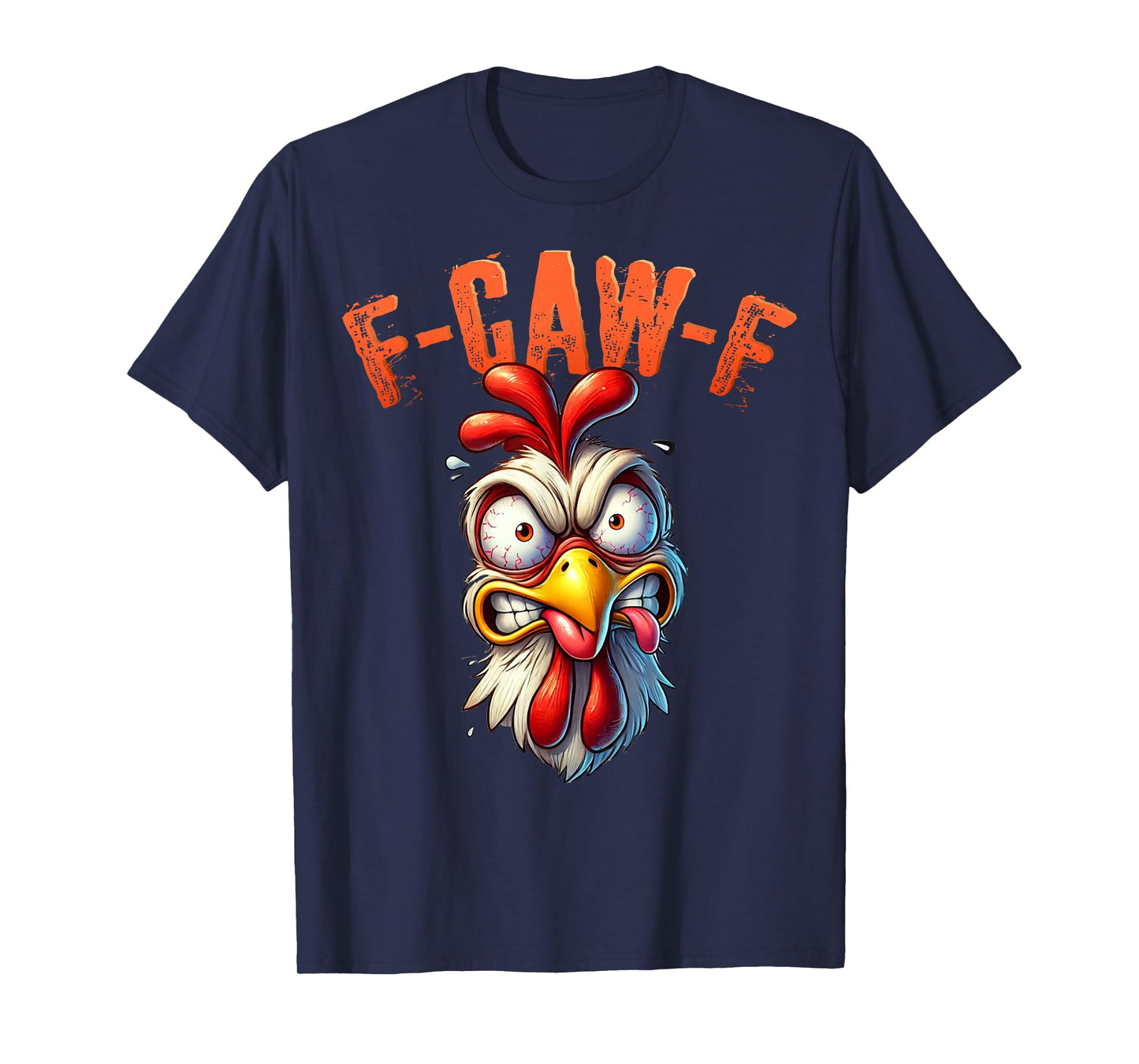 F-CAW-F Shirt Men Women Funny T-Shirts Chicken F CAW F T-Shirt