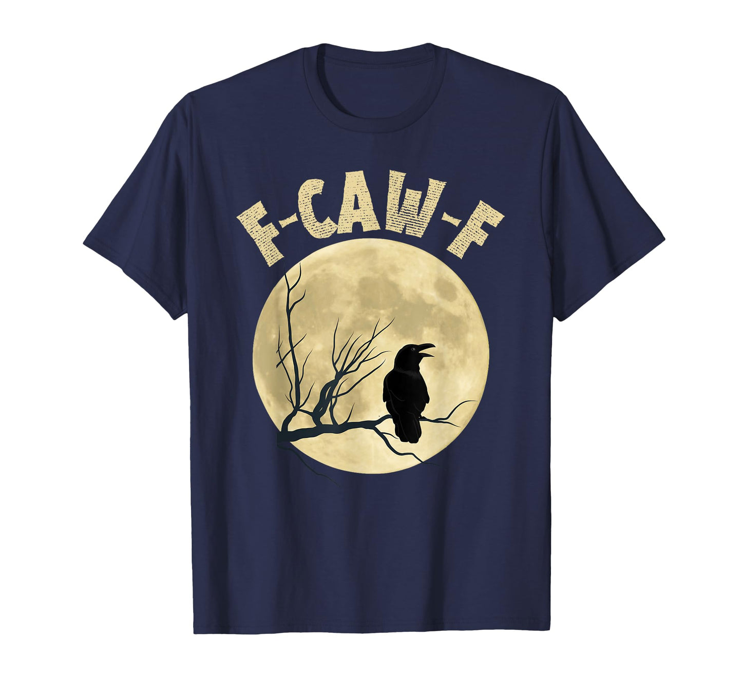 Raven F-CAW-F Black Crow Funny Adult Humor T-Shirt