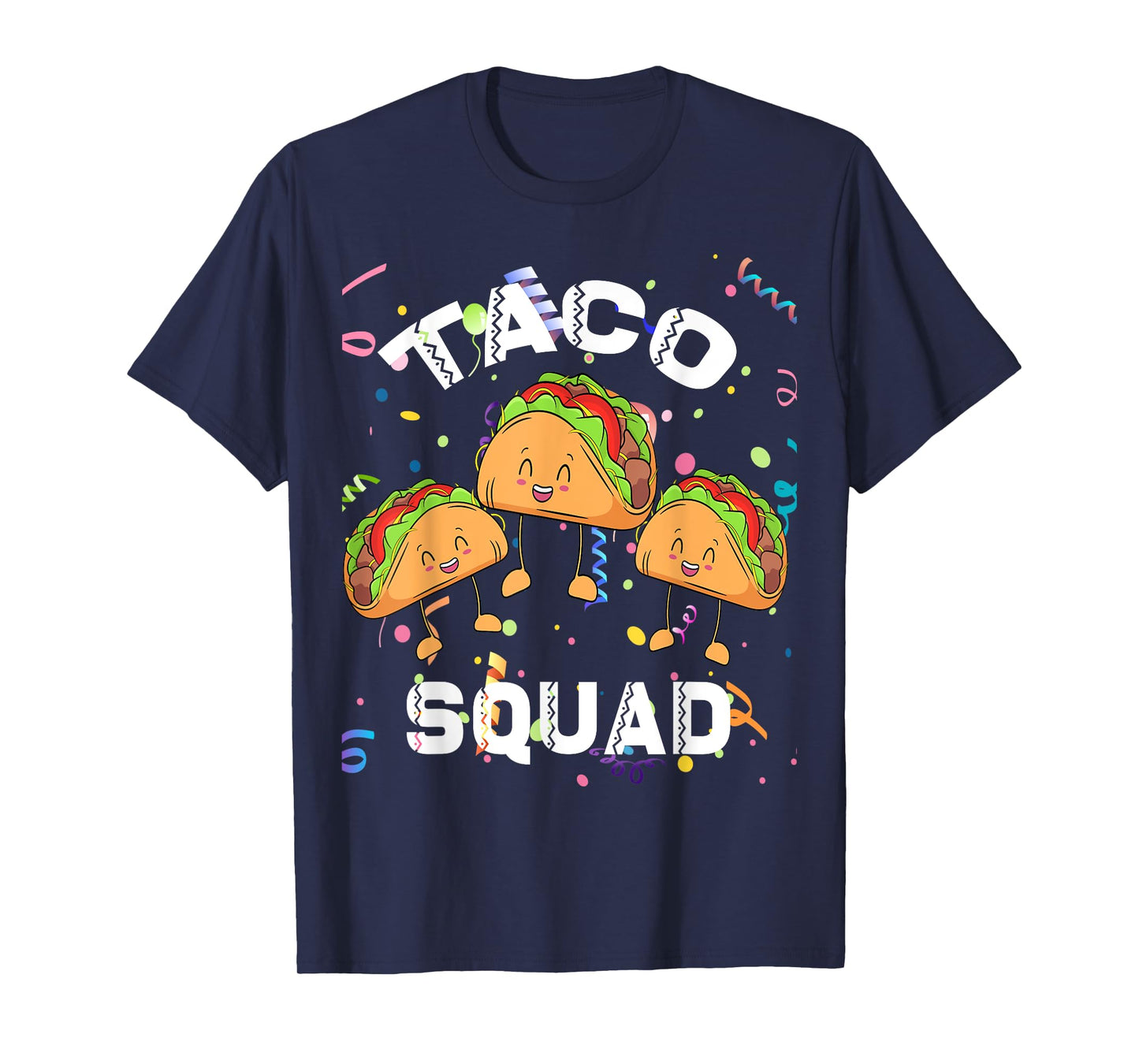 Taco Squad Mexican Party Lover Cinco De Mayo Crew Men Women T-Shirt