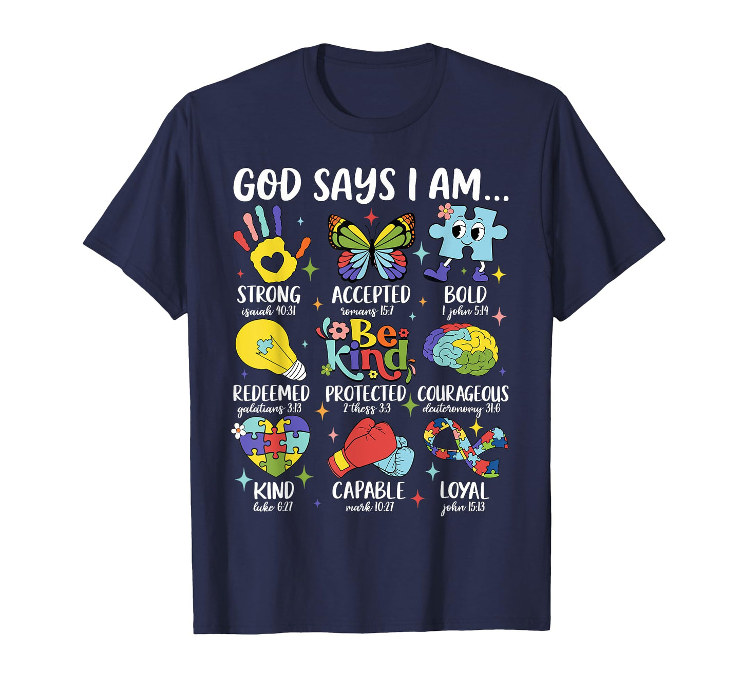 God Says I Am Be Kind Autism Awareness SPED Women Men Kids T-Shirt