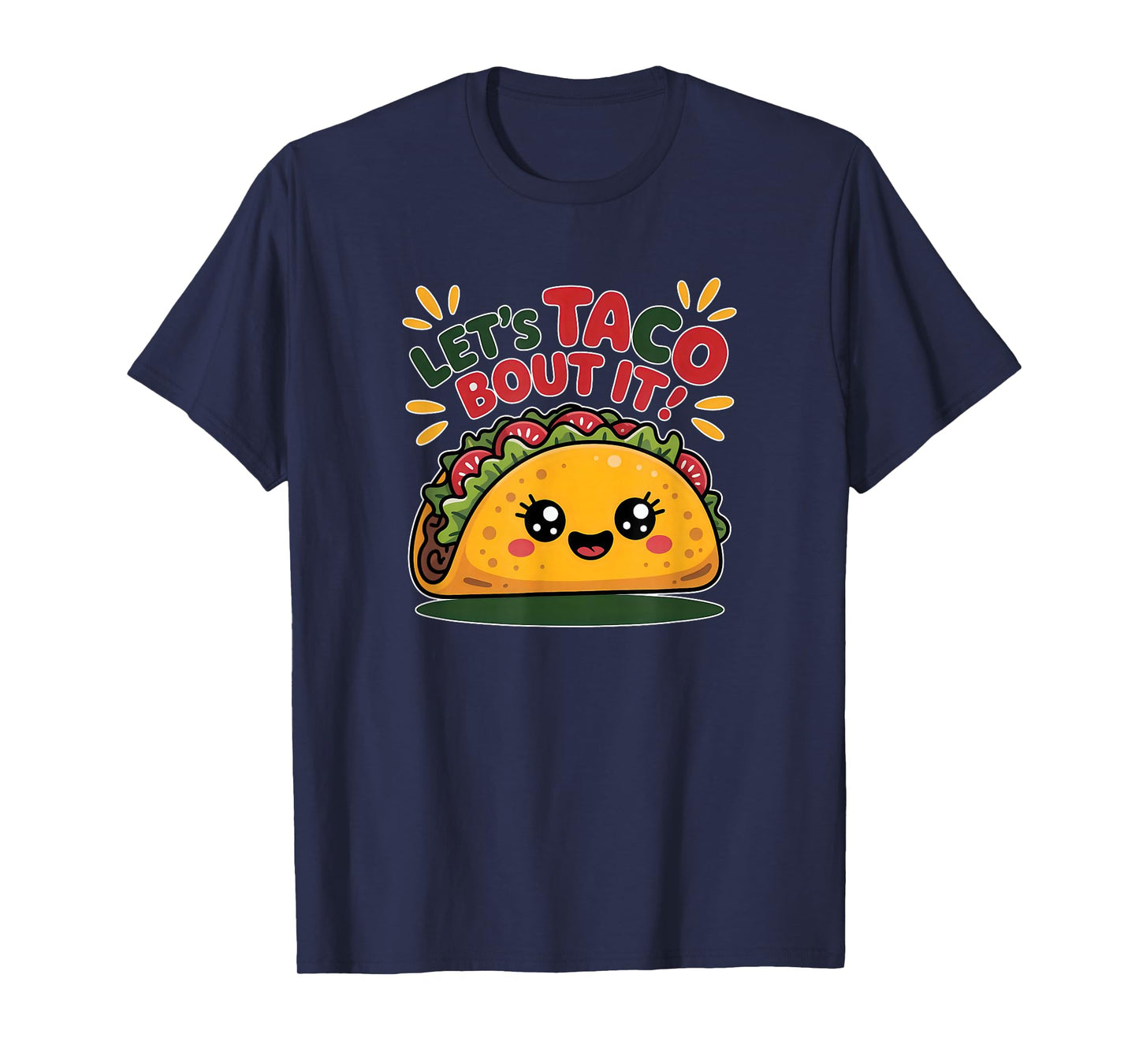 Taco Tuesday Mexican Food Let's Taco About It T-Shirt