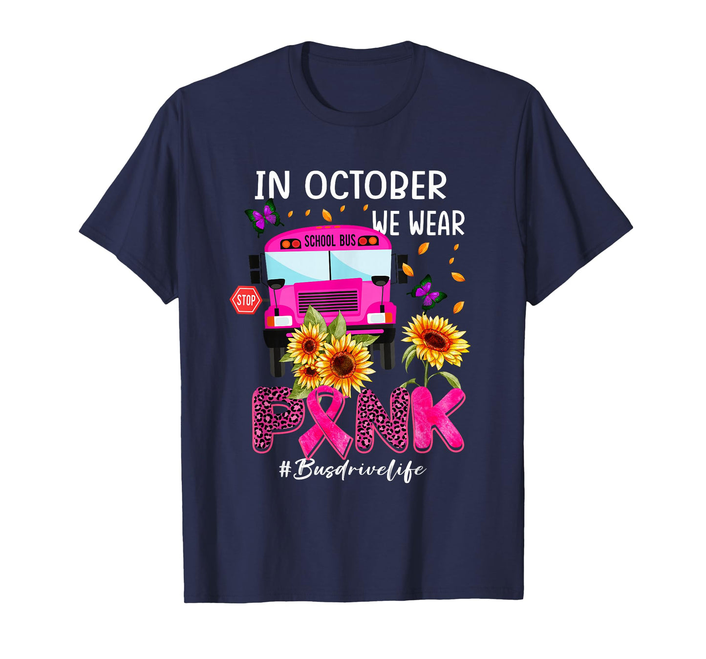 In October We Wear Pink Ribbon Bus Driver Life Breast Cancer T-Shirt