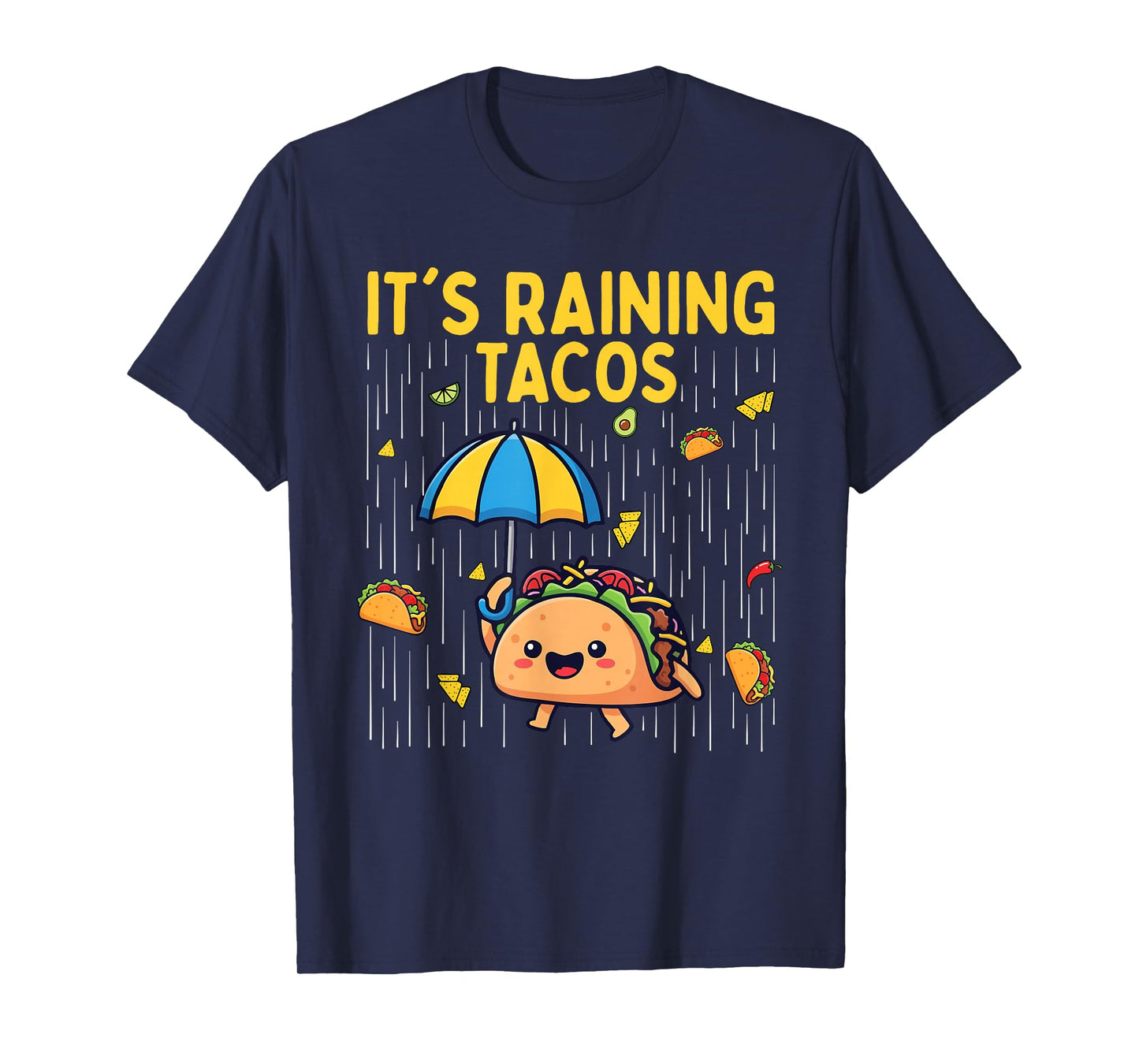 It's Raining Tacos - Taco Lover Mexican Food Cinco de Mayo T-Shirt