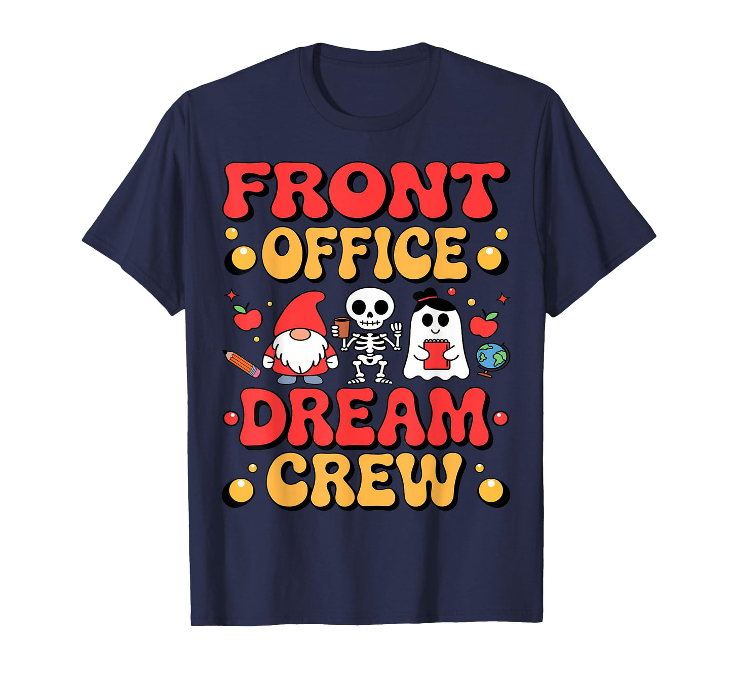 Front Office Dream Crew Cute Halloween Back to School Outfit T-Shirt