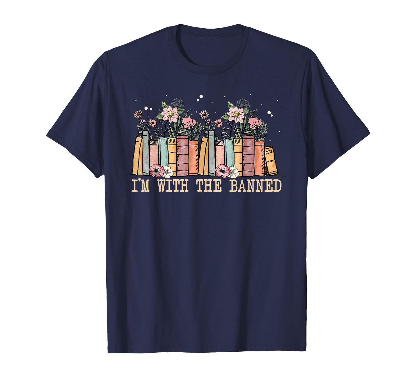 Book Lovers Im With The Banned Books T-Shirt