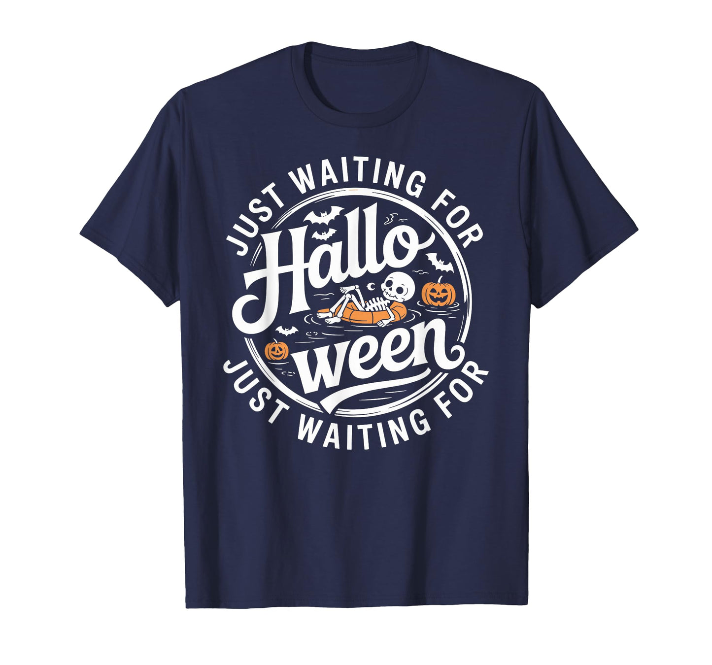 Just Waiting for Halloween Skeleton Pumpkin Cute T-Shirt