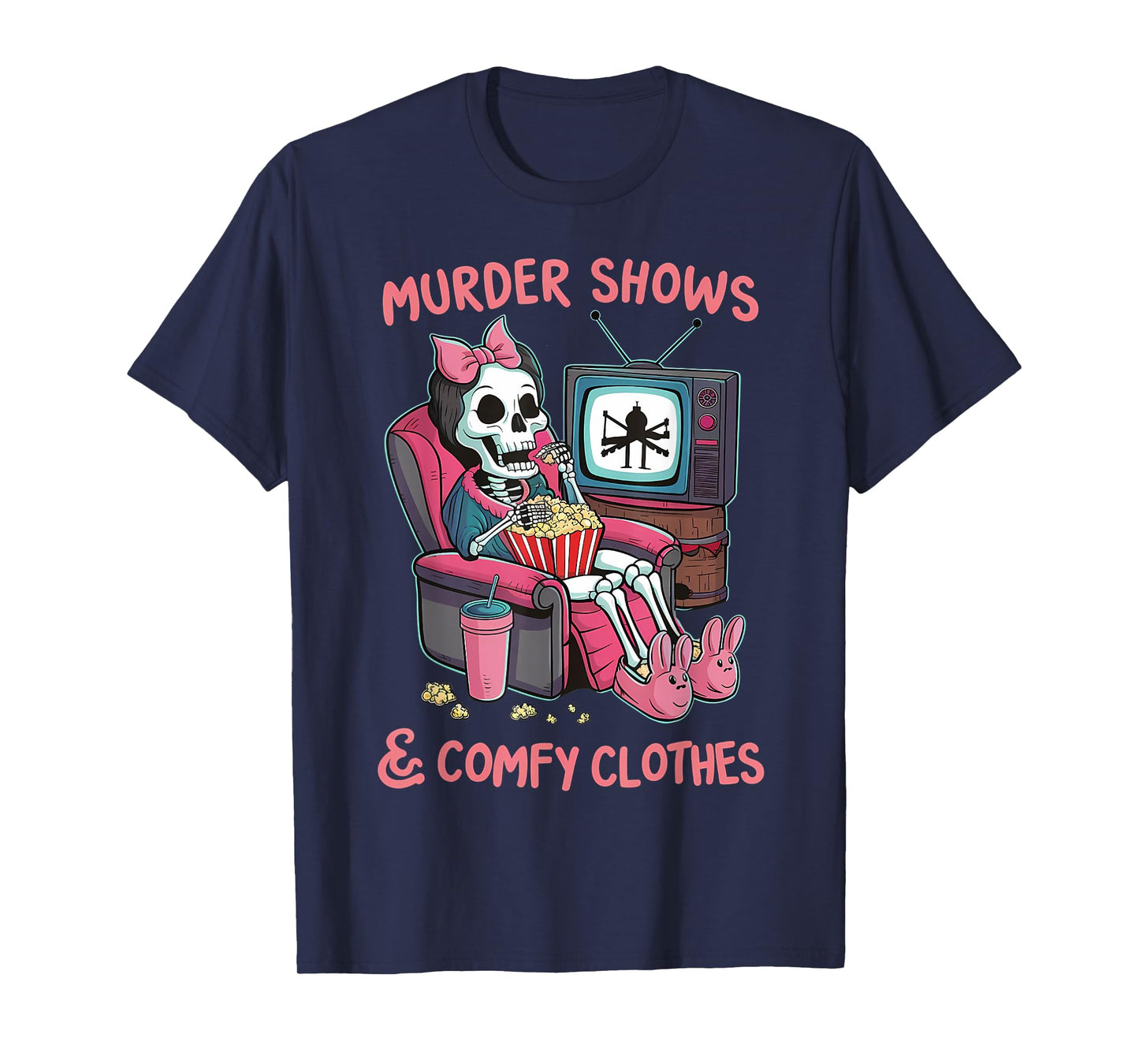 Murder Shows and Comfy Clothes Skeleton Mom Mother's Day T-Shirt