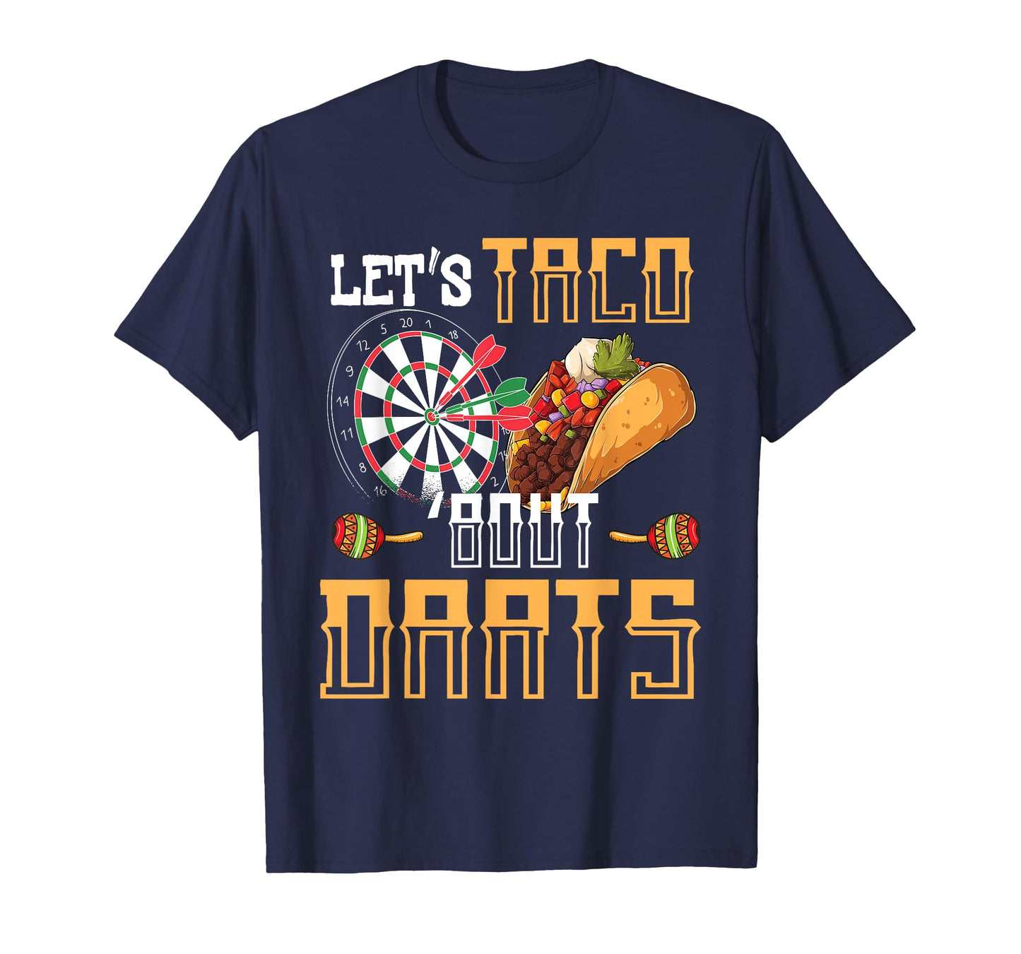 Let's Taco Bout Darts Funny Darts Meme T-Shirt