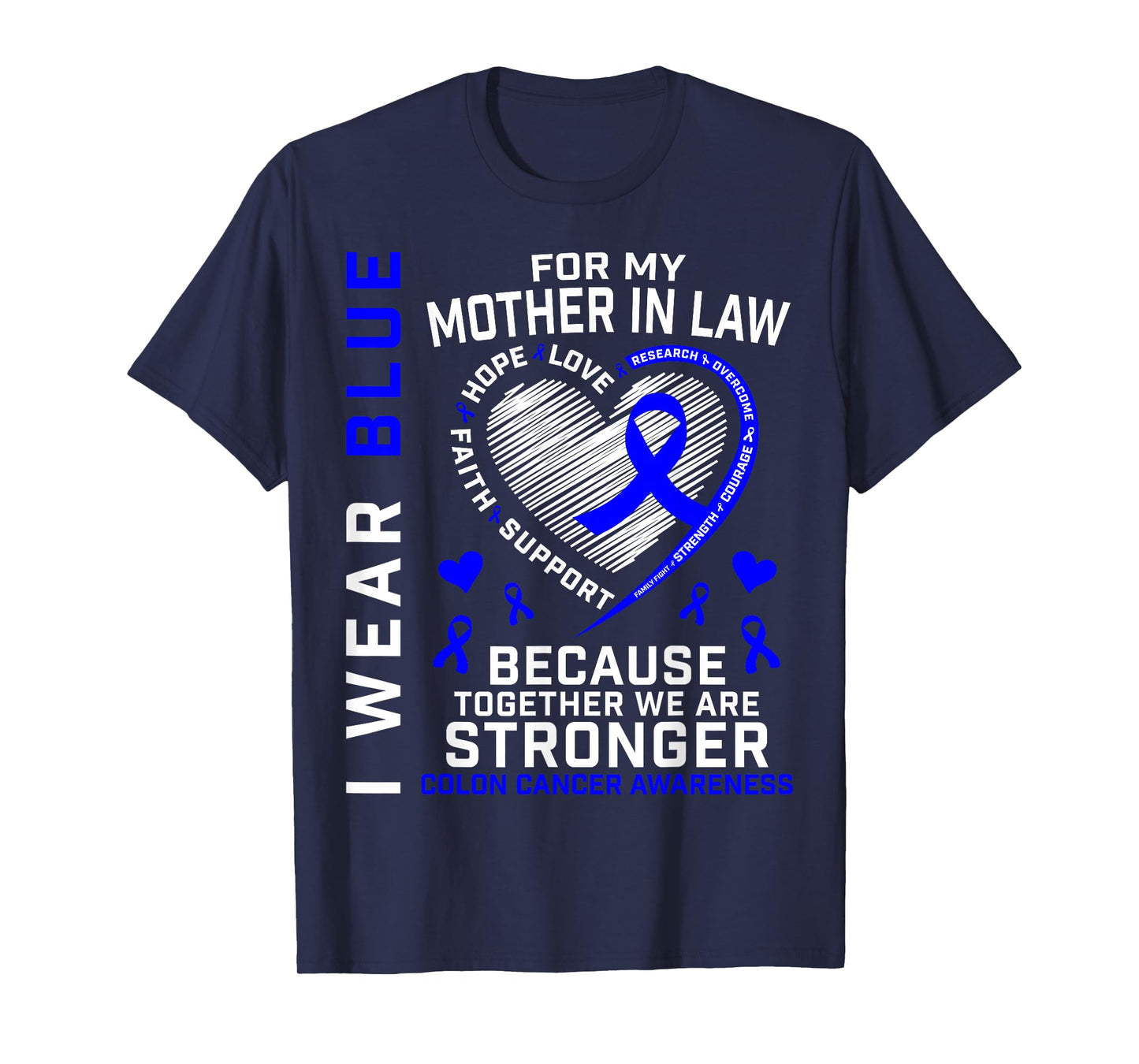 I Wear Blue For My Mother In Law Colon Cancer Awareness Mom T-Shirt
