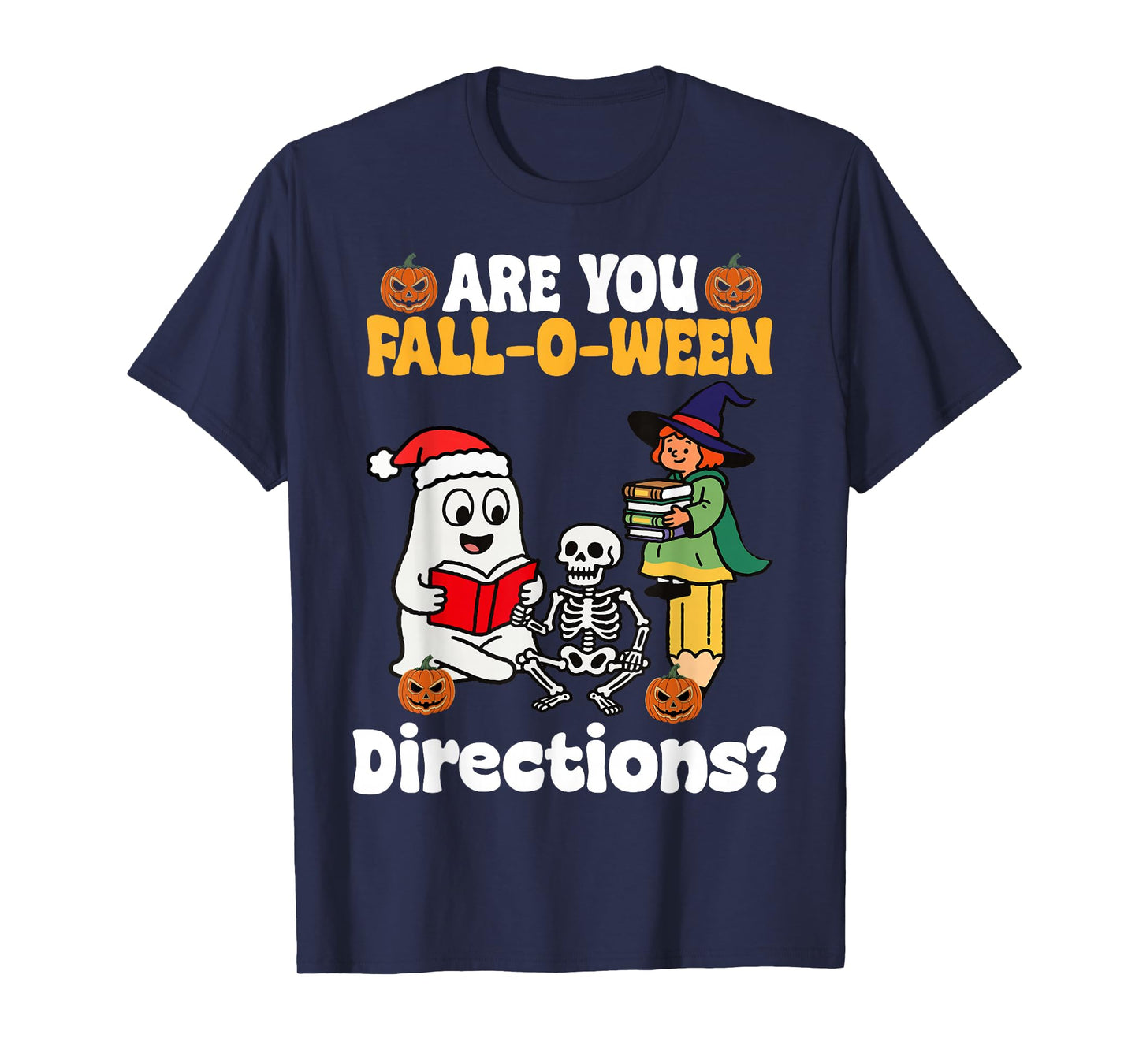 are You Fall O Ween Directions Funny Halloween Teacher Joke T-Shirt