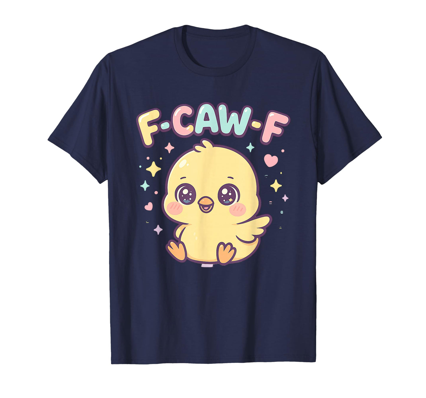 F-CAW-F Cute Baby Chick Funny Kawaii Pastel Sarcastic T-Shirt