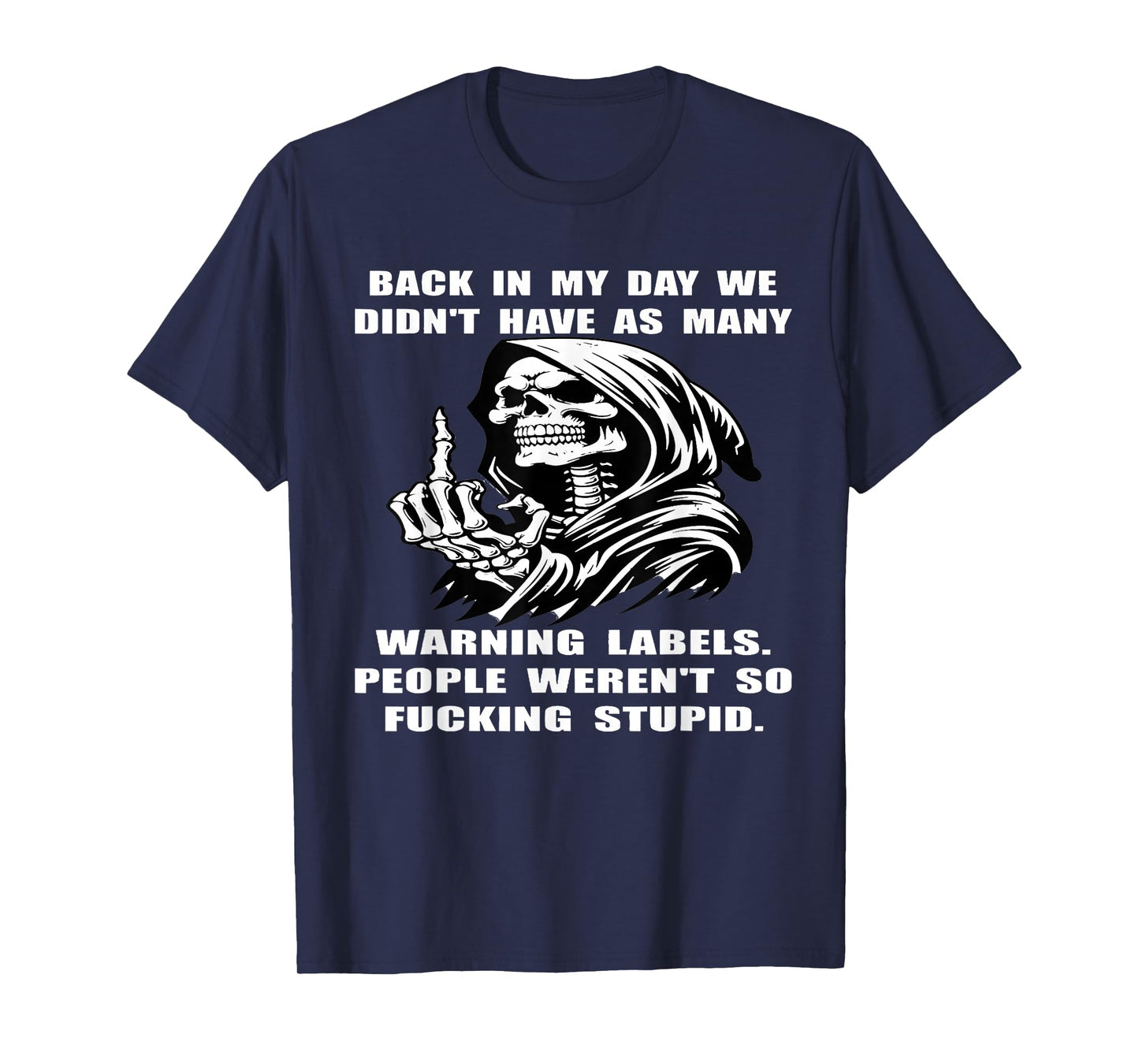 Back in My Days we Didn't Have as Many Warning Labels People T-Shirt