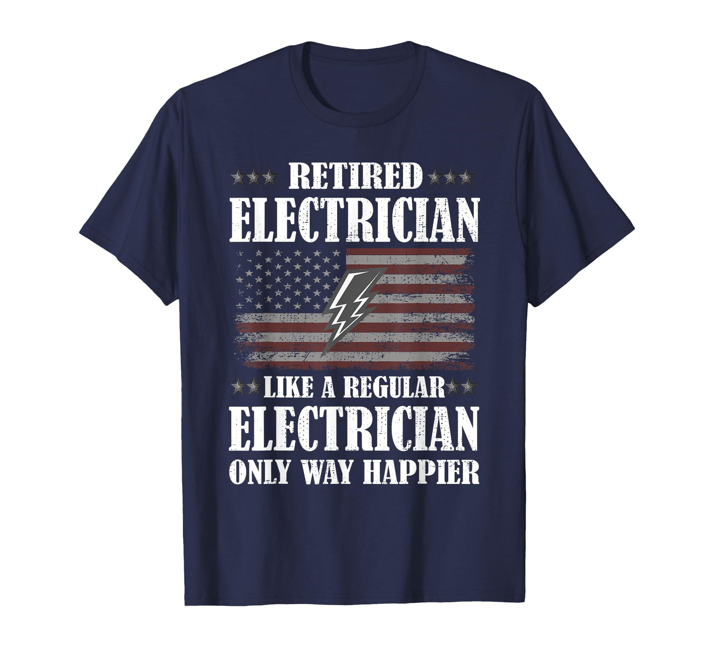 Only Way Happier | Retired Electrician Retirement Party T-Shirt