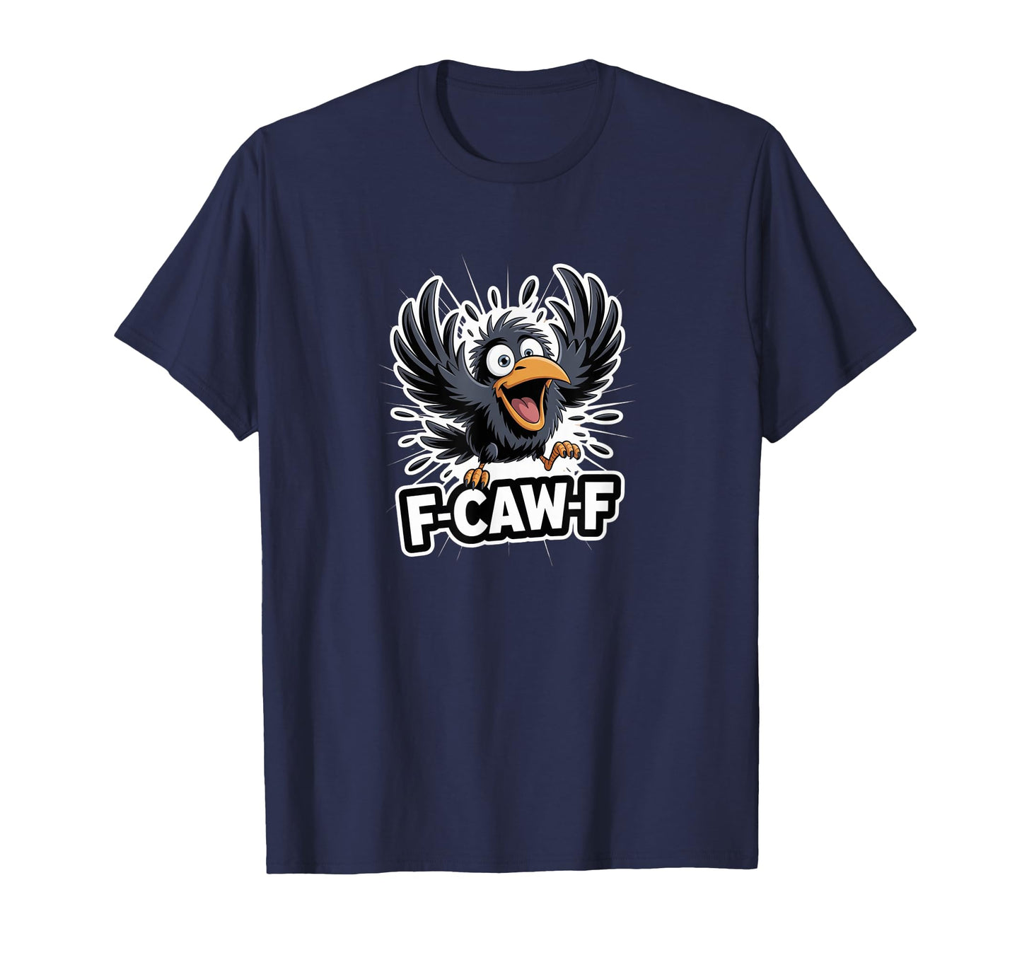 Funny Black Crow F-Caw-F Black Bird Tee for Bird Lovers T-Shirt