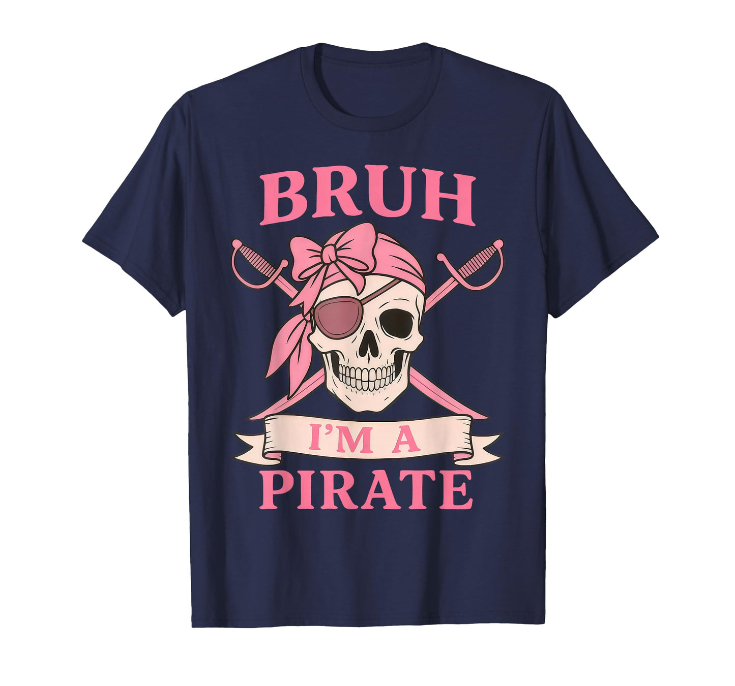 Bruh Pirate Skull Coquette Bow Costume Pretend I'm a Pirate T-Shirt