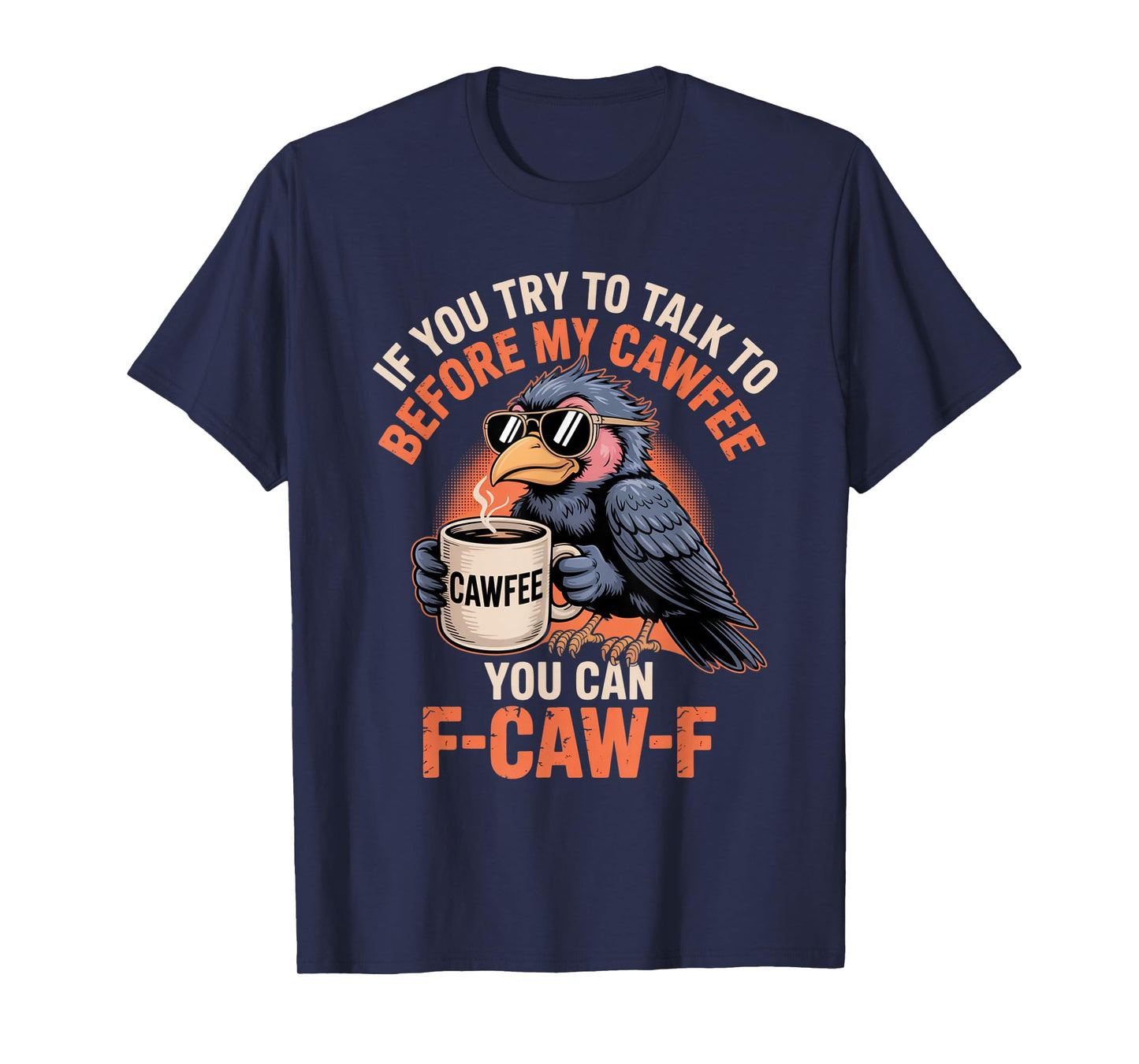 Funny Coffee Lover F-CAW-F Cawfee T-Shirt