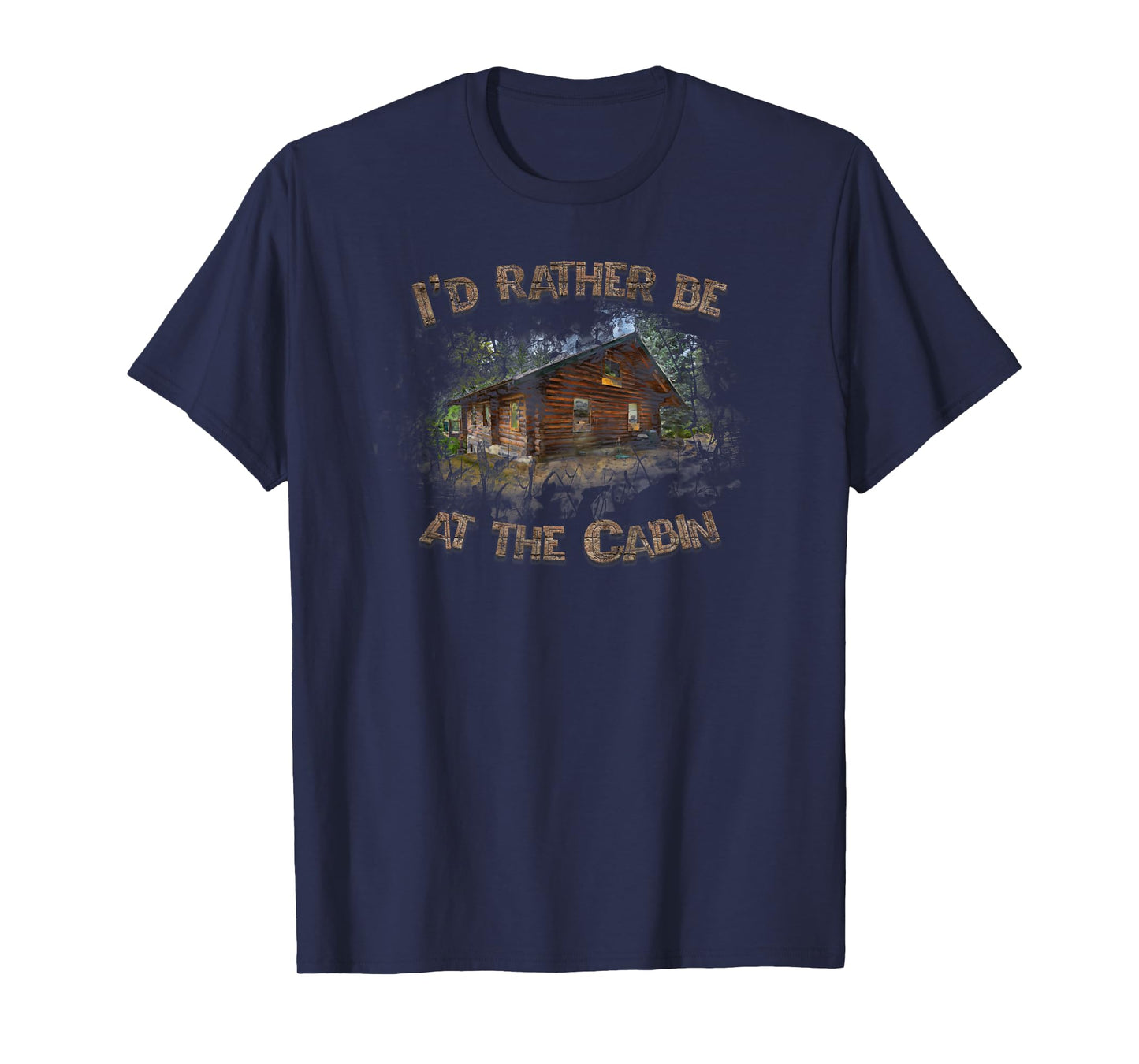I'd Rather be at the Cabin Camp TShirt T-Shirt