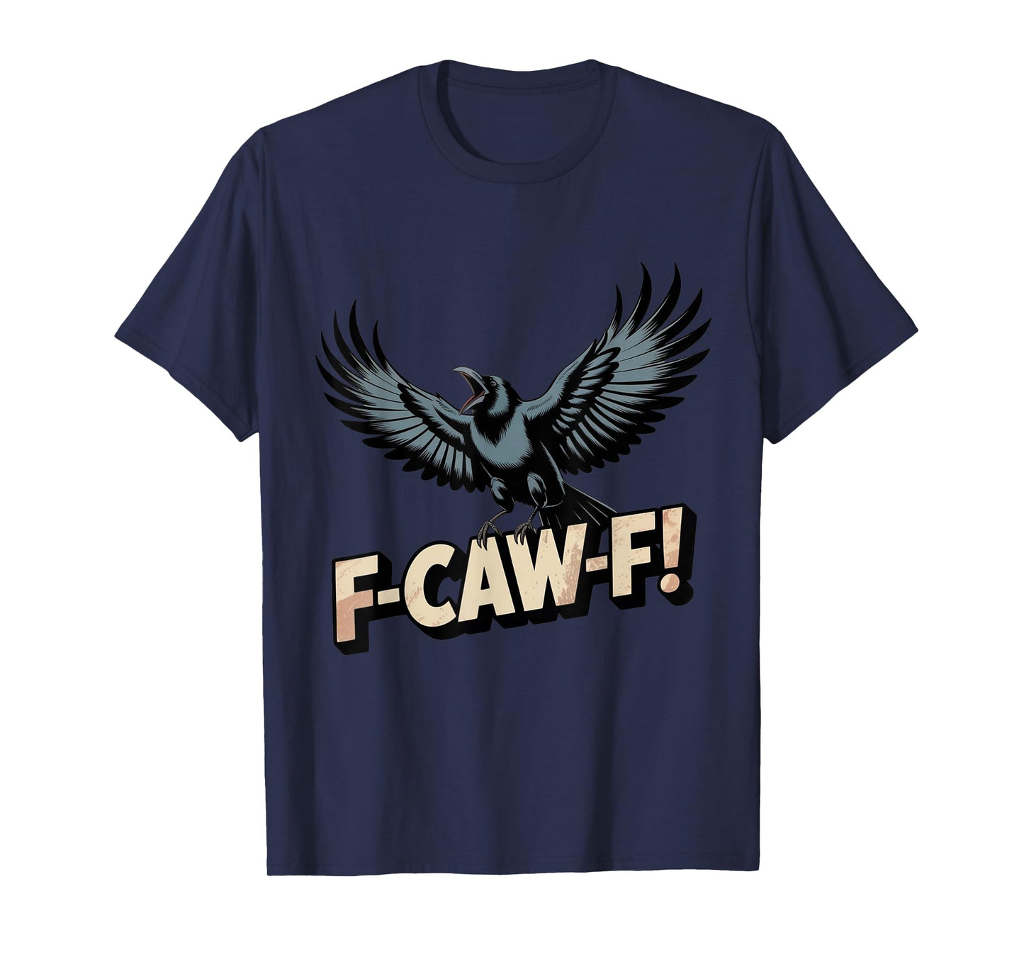 F-Caw-F Crow Graphic Tee for Halloween and Fall Funny T-Shirt