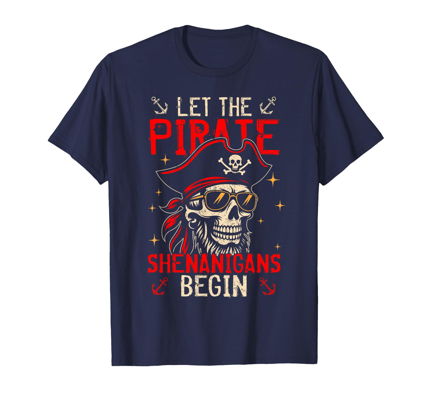 Let The Pirate Shenanigans Begin Skeleton Halloween Costume T-Shirt